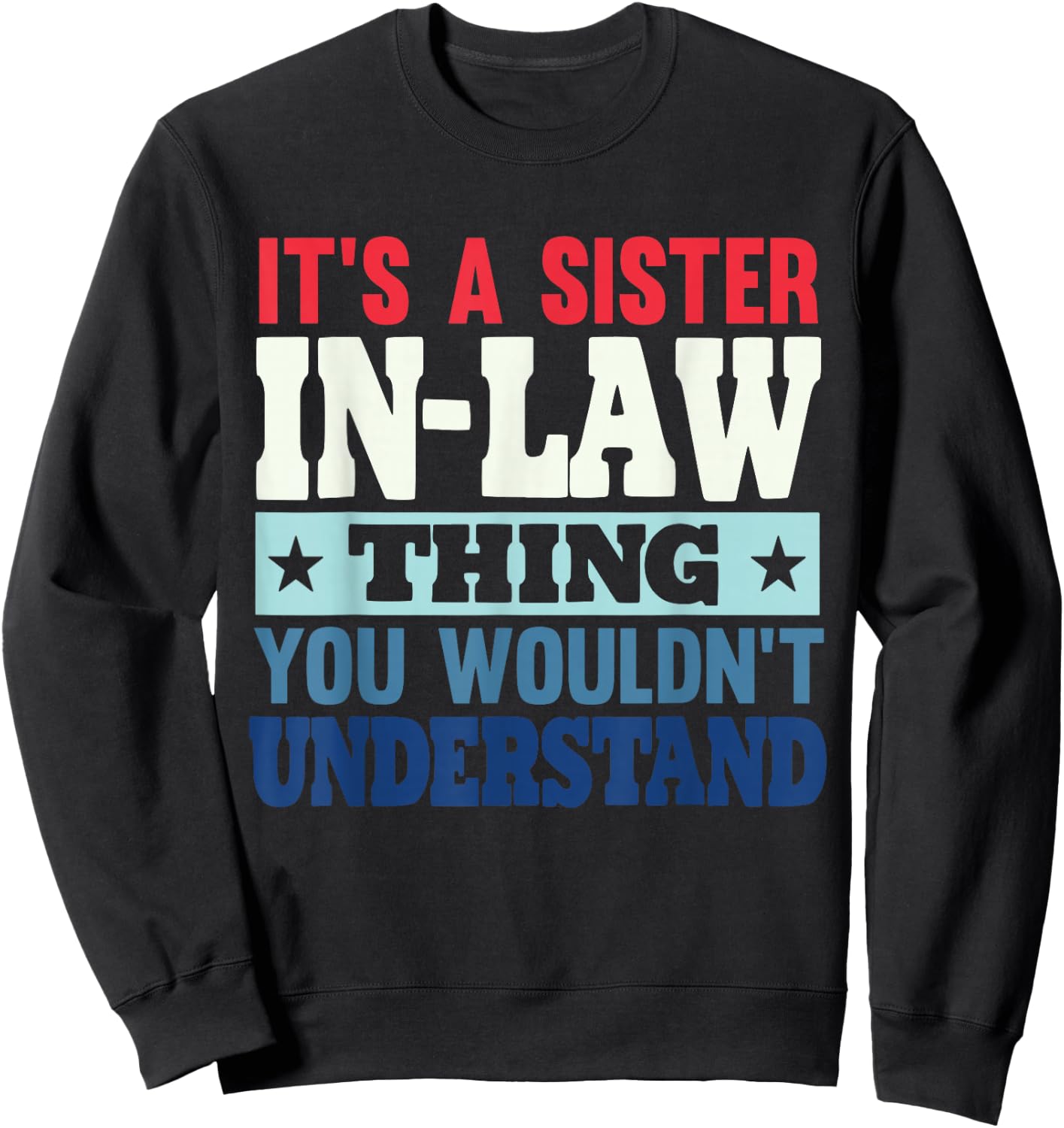 Funny Sister In Law Sister-In-Law Sweatshirt - Sweatshirt | Black