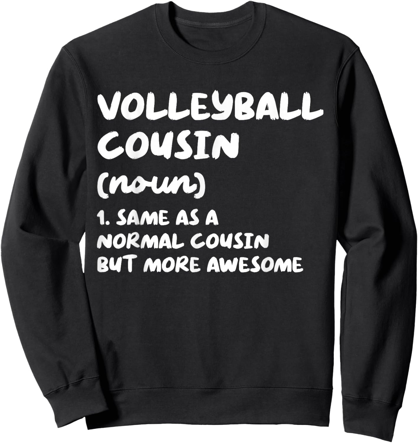 Volleyball Cousin Definition Funny Sweatshirt - Sweatshirt | Black