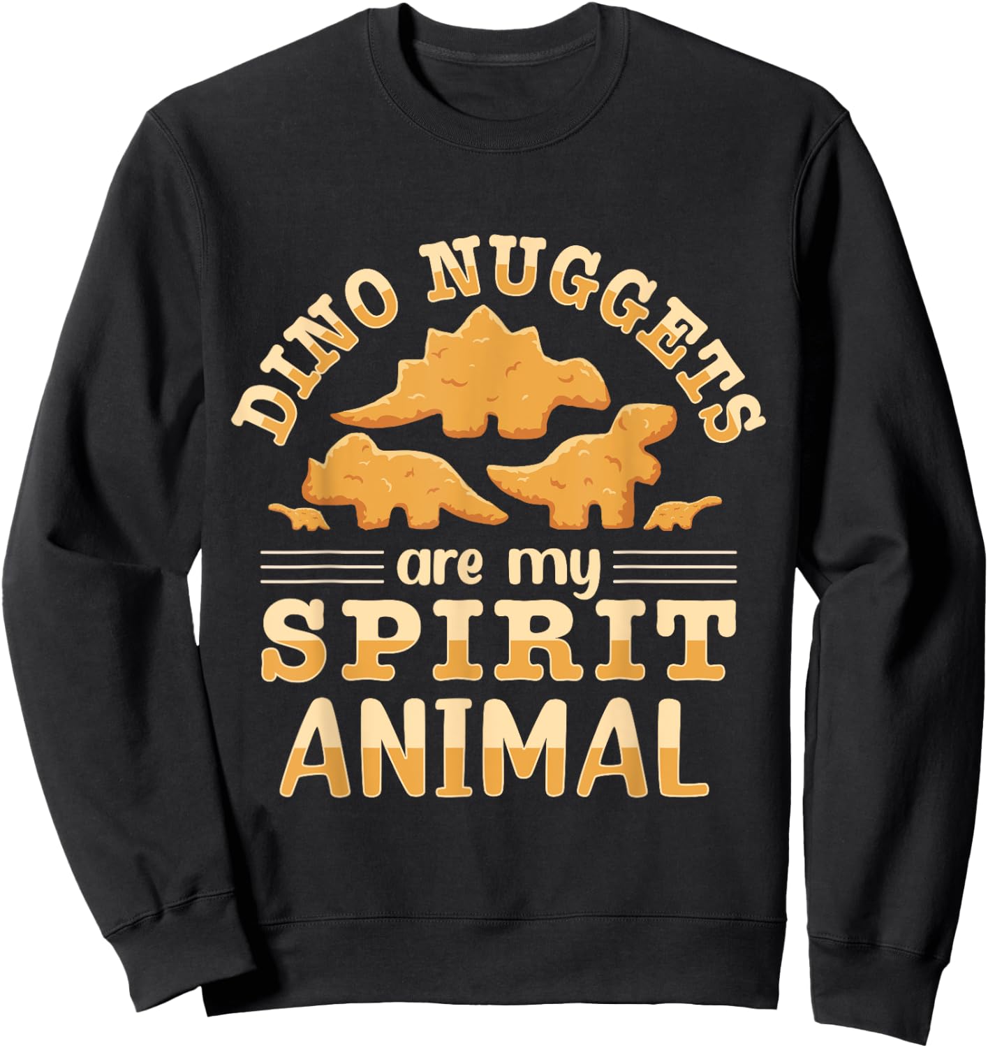 Dino Nuggets Are My Spirit Animal Sweatshirt - Sweatshirt | Black