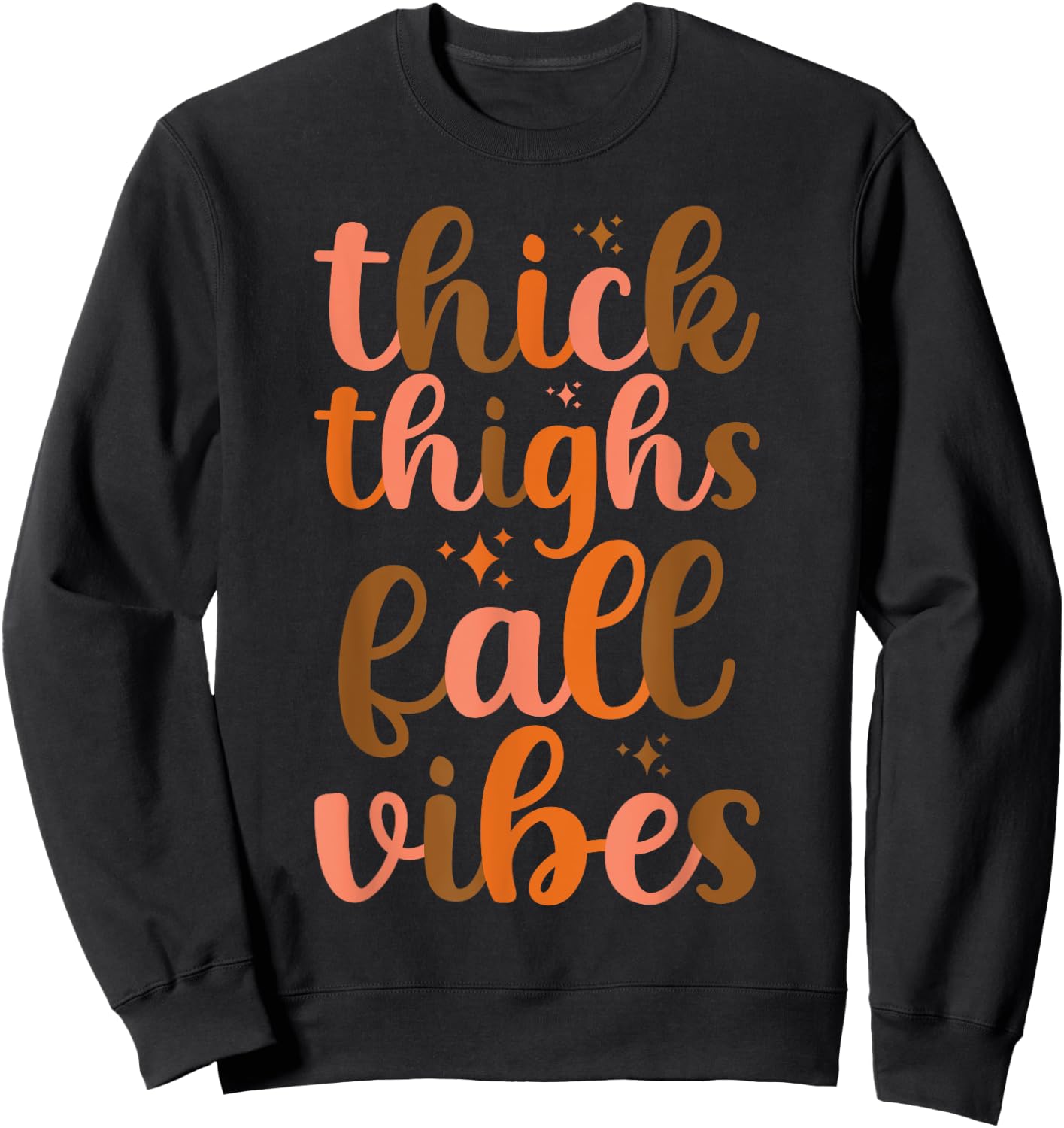 Thanksgiving Thick Thighs Fall Vibes Fall Autumn Sweatshirt - Sweatshirt | Black