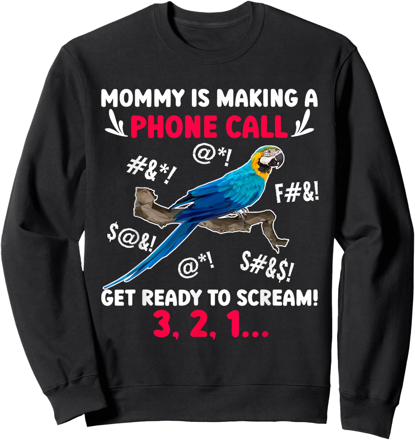 Mommy Is Making Phone Call Macaw Owner Macaw Parrot Mom Sweatshirt - Sweatshirt | Black