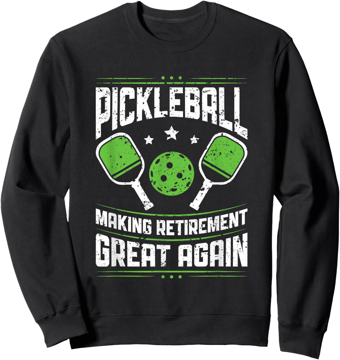Pickleball Making Retirement Great Again Pickleball - Player Sweatshirt - Sweatshirt | Black