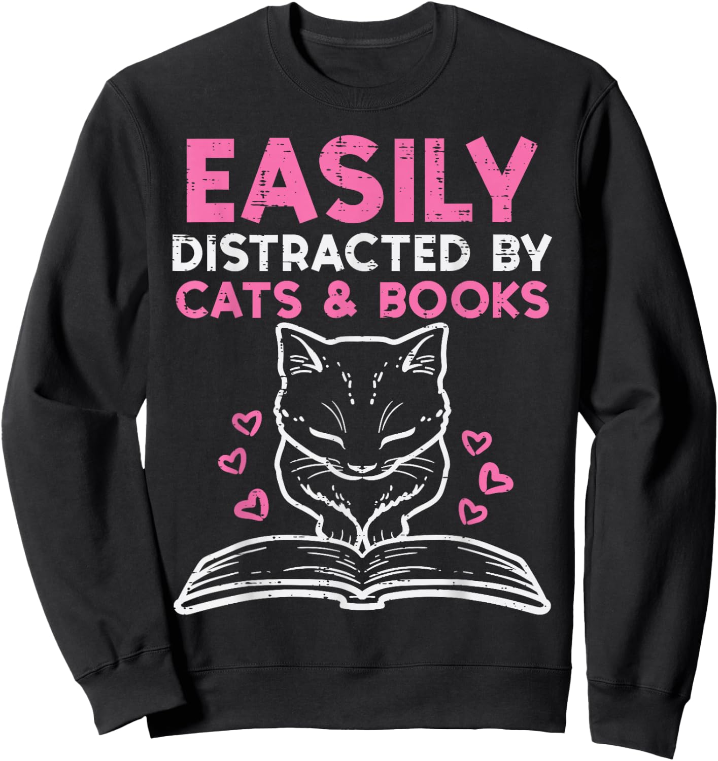 Easily Distracted By Cats Books Bookworm Women Girls Kids Sweatshirt - Sweatshirt | Black