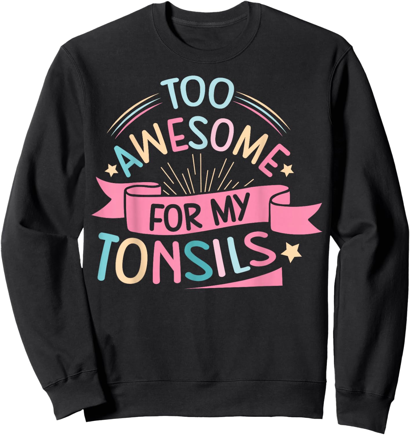 Tonsillectomy Design for Kids with Removed tonsils Sweatshirt - Sweatshirt | Black