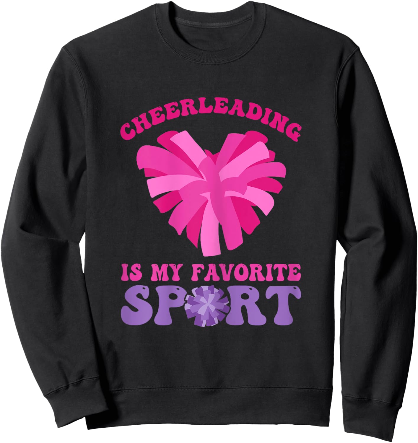 Cheerleading Is My Favorite Sport - Cheer and Cheerleader Sweatshirt - Sweatshirt | Black