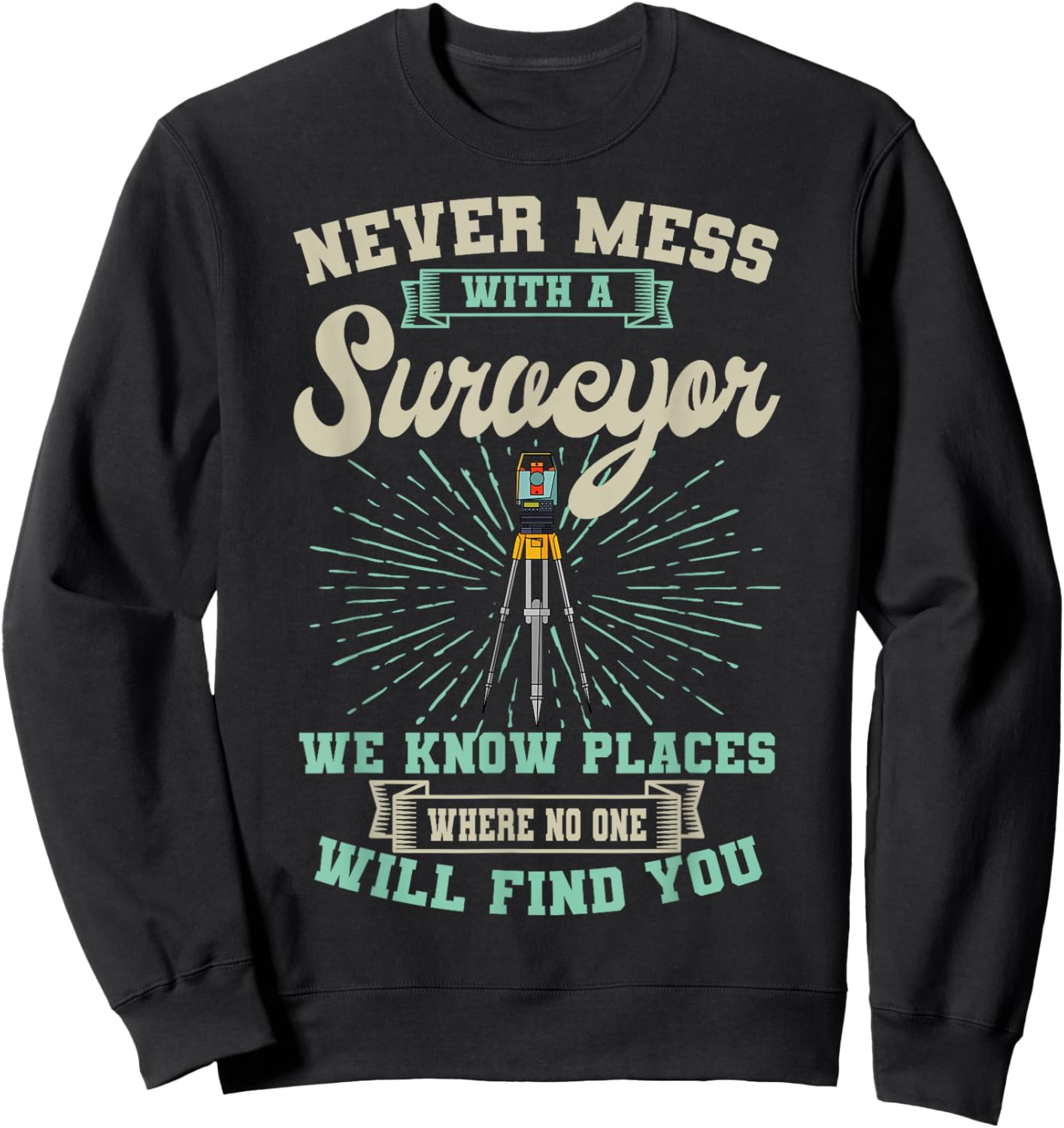 Surveyor Geodesists Cartographer Valuer Land Surveying Sweatshirt - Sweatshirt | Black
