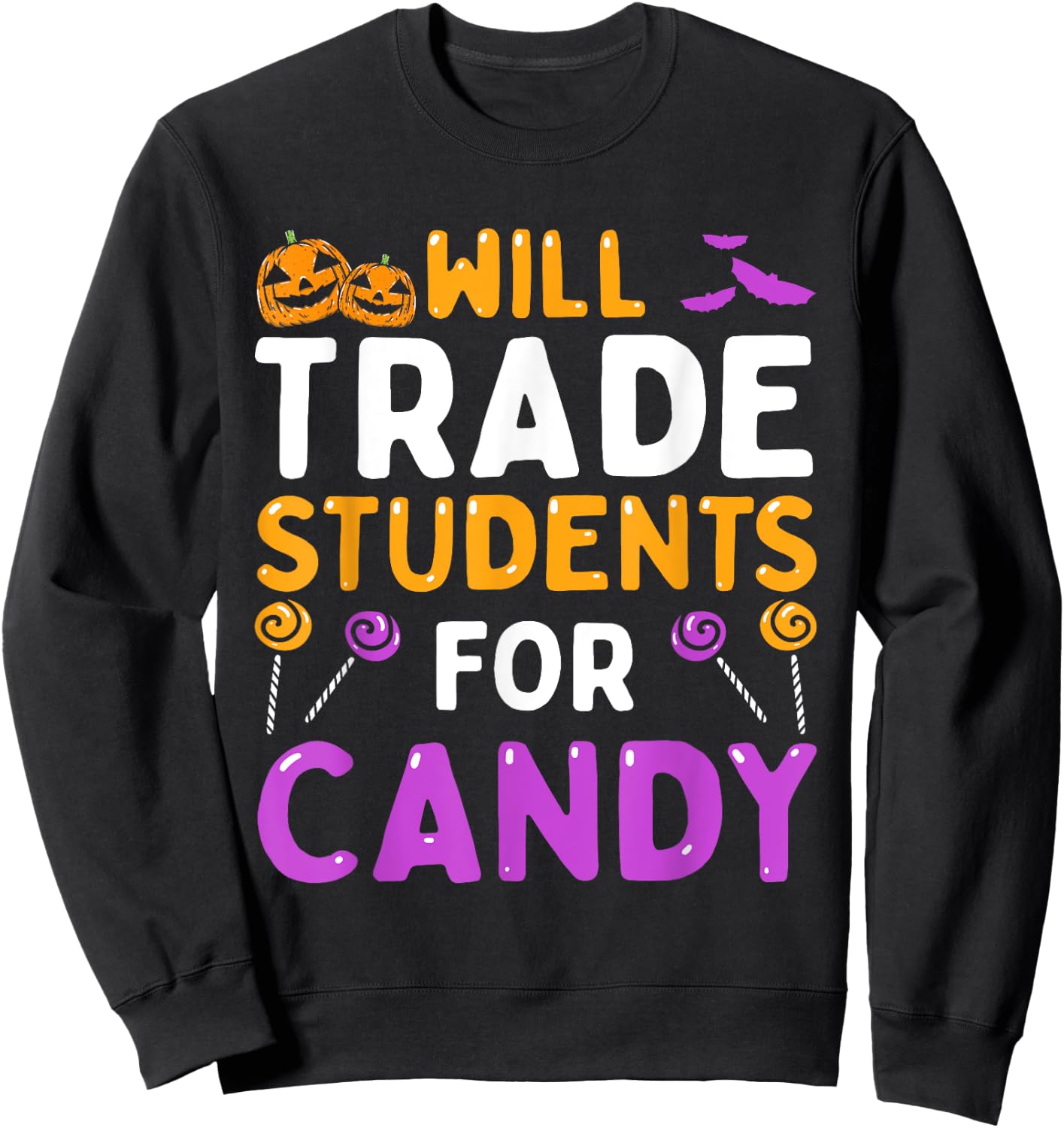 Will Trade Students For Candy Cute Halloween Costume Teacher Women Kids Sweatshirt - Sweatshirt | Black