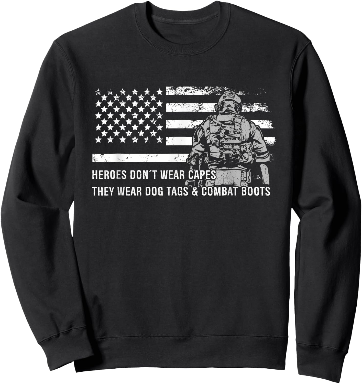 Heroes Don't Wear Capes They Wear Dog Tags & Combat Boots Sweatshirt - Sweatshirt | Black