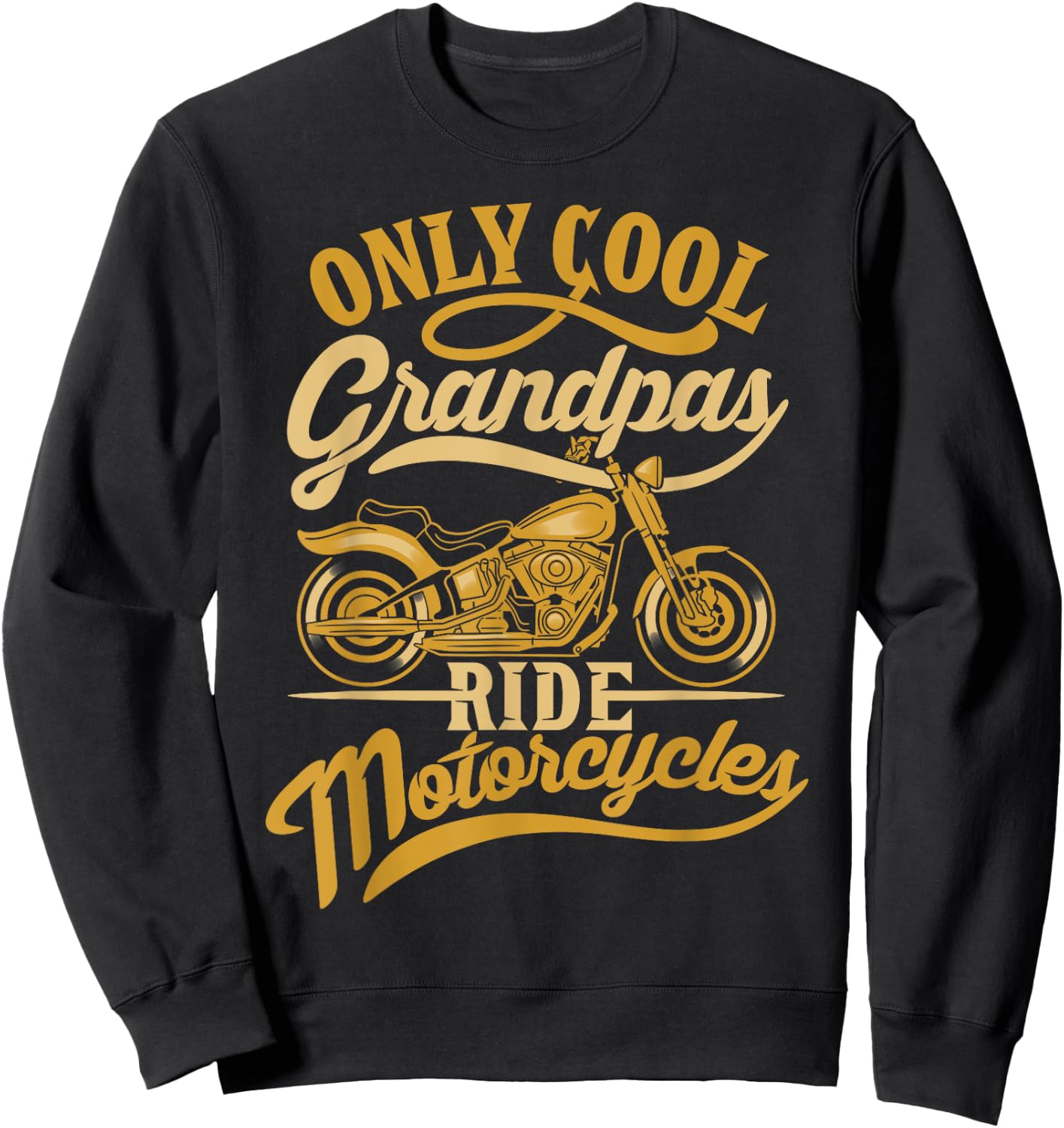 Fathers Day Only Cool Grandpas Ride Motorcycles Sweatshirt - Sweatshirt | Black