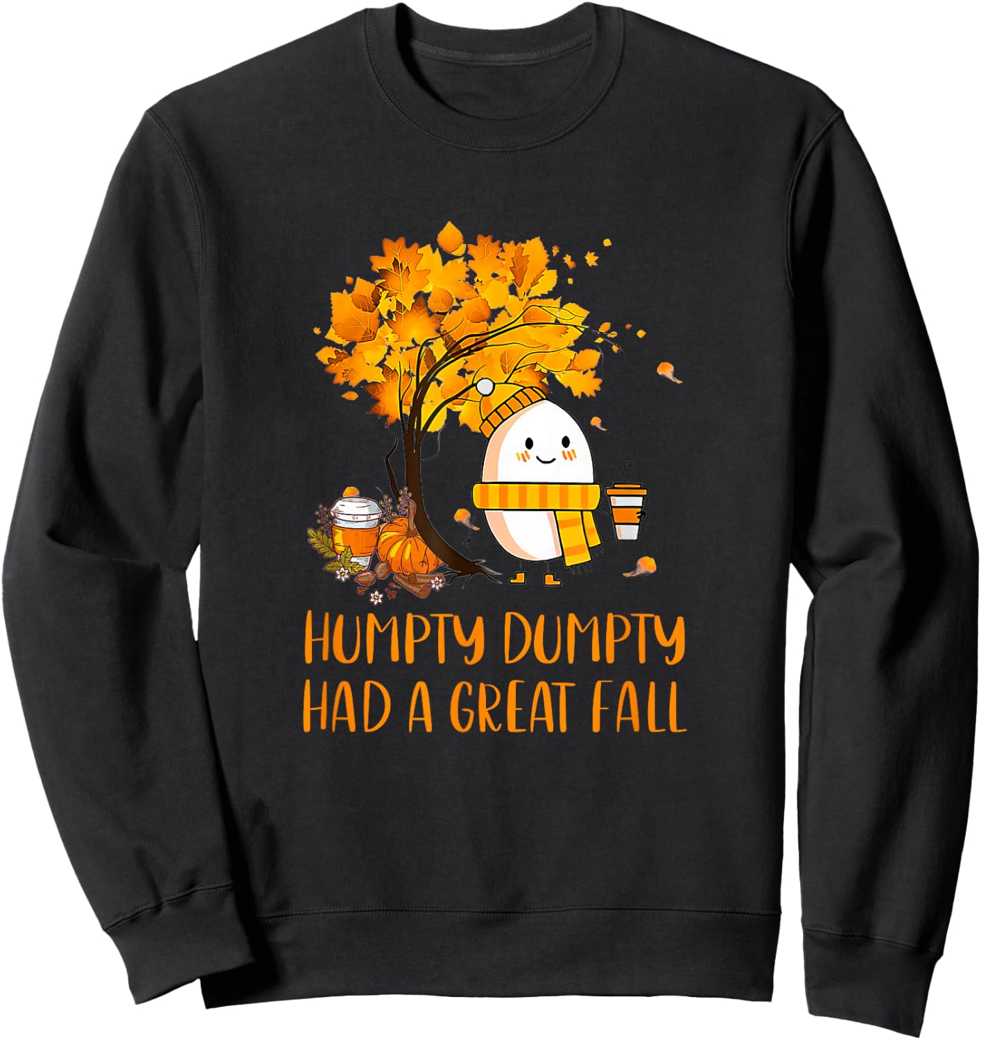 Humpty Dumpty Had A Great Fall Thanksgiving Autumn 2022 Sweatshirt - Sweatshirt | Black
