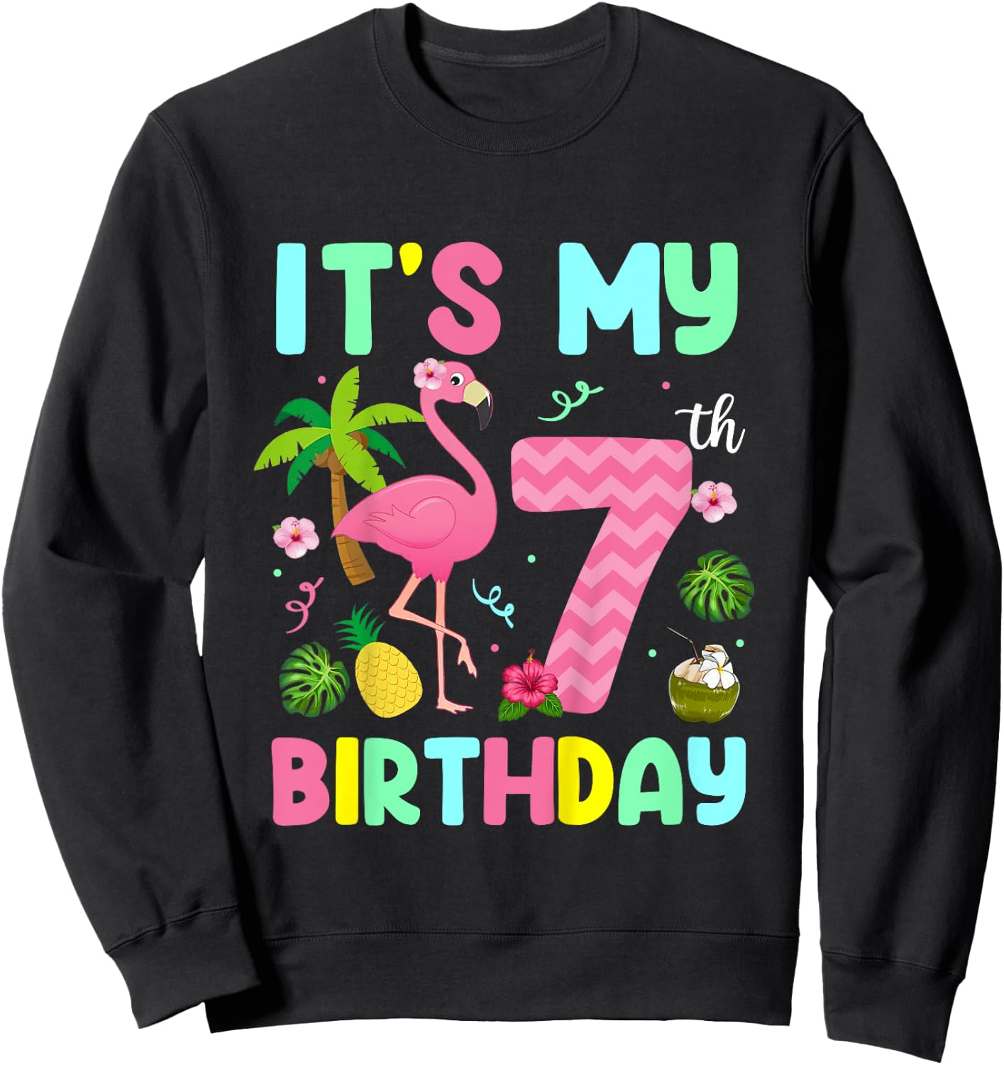 It's My 7th Birthday Flamingo Shirt Hawaii 7 Yrs Old Girl Sweatshirt - Sweatshirt | Black