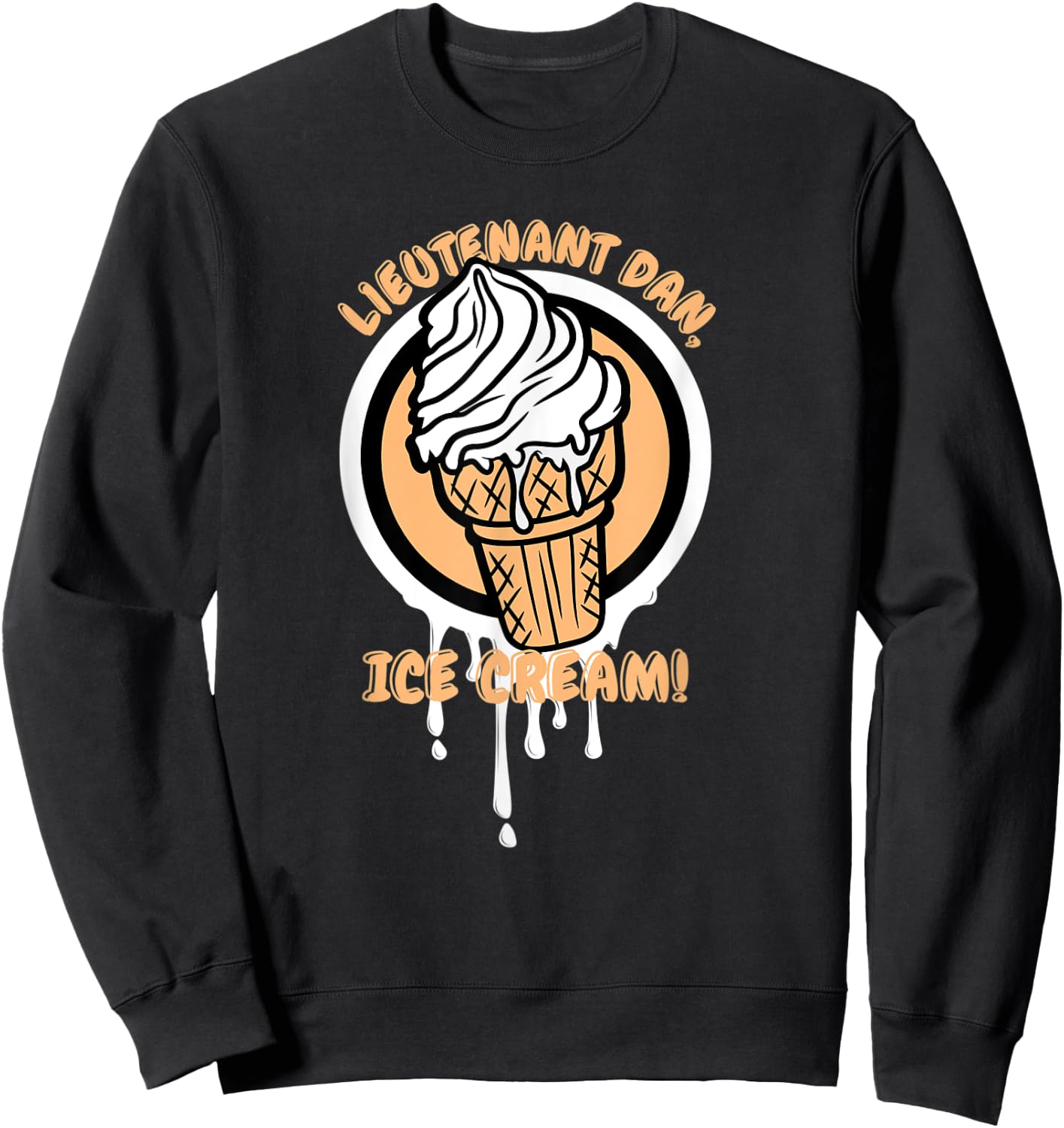 Lieutenant Ice Cream Funny Quote Sweatshirt - Sweatshirt | Black