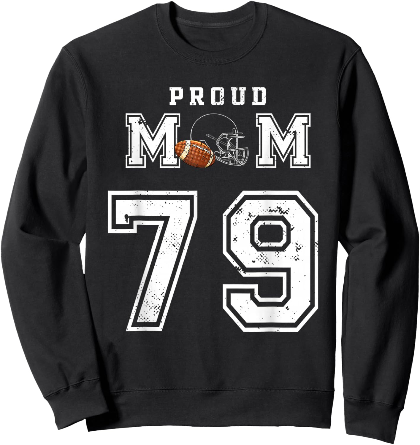 Custom Proud Football Mom Number 79 Personalized Sweatshirt - Sweatshirt | Black