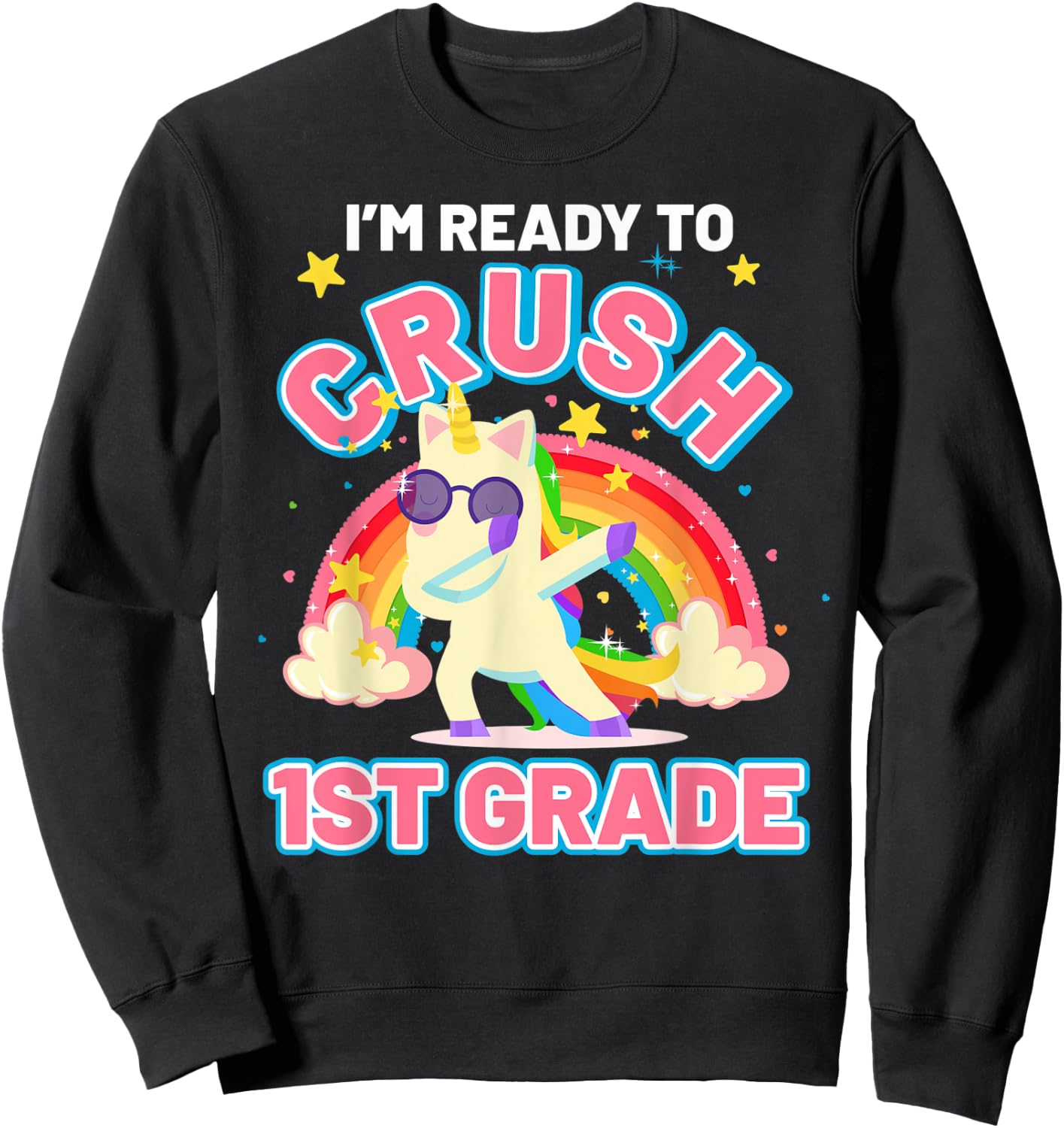 Welcome Back To School Unicorn Crushing 1st Grade Sweatshirt - Sweatshirt | Black