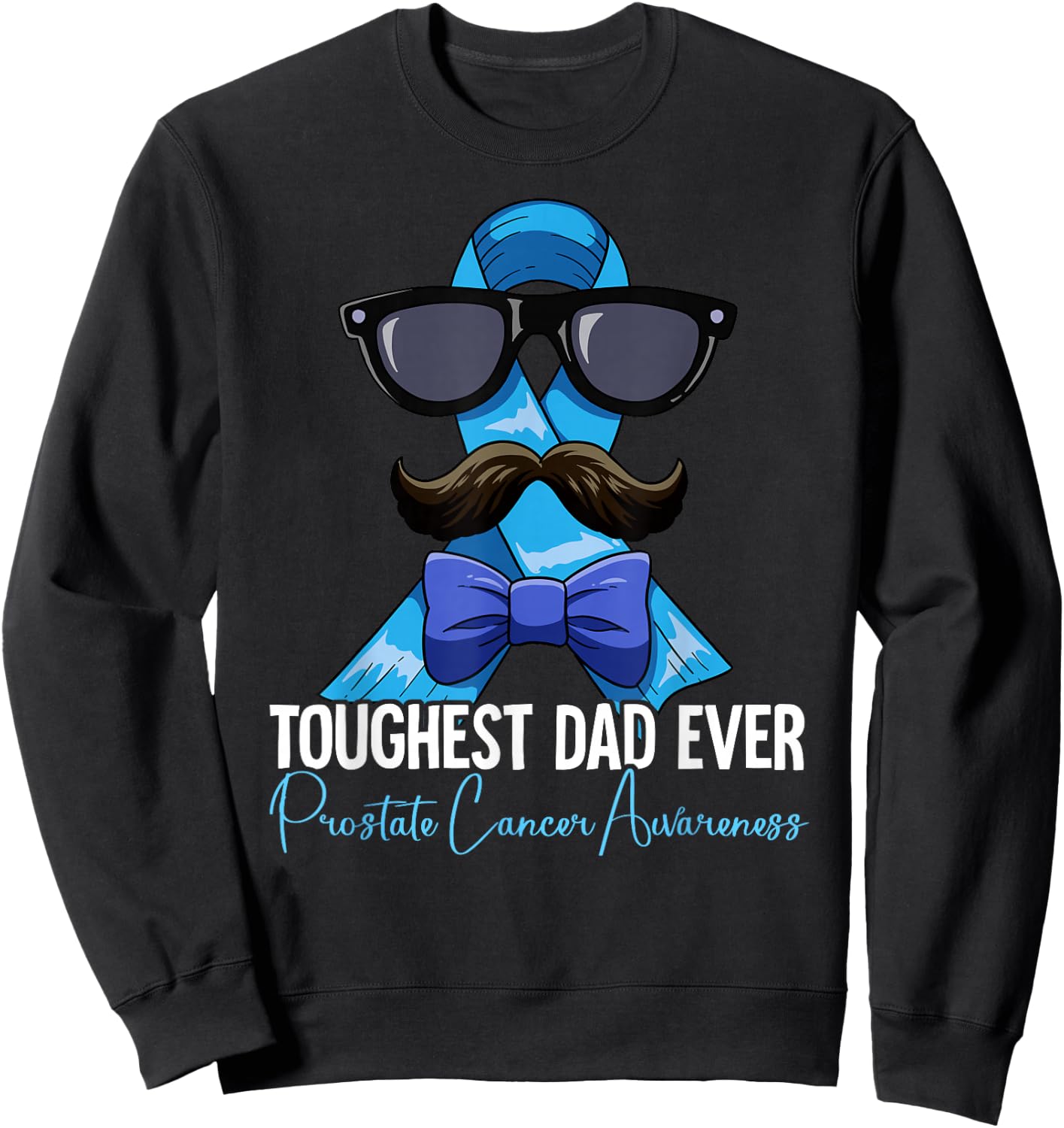 Dad Prostate Cancer Awareness Sweatshirt - Sweatshirt | Black