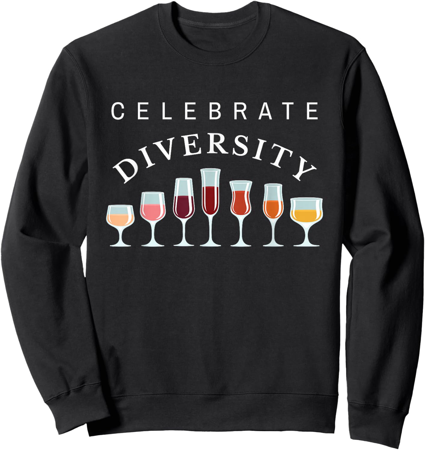 Celebrate diversity, sommelier, white, red, wine glasses Sweatshirt - Sweatshirt | Black