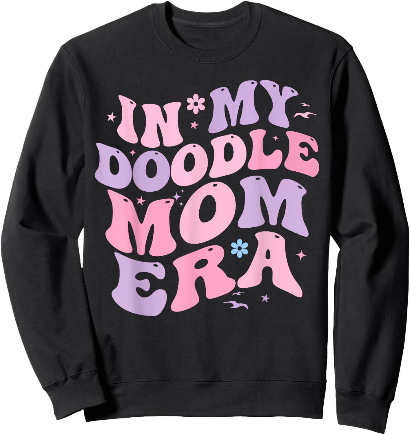 In My Doodle Mom Era Retro Funny Doodle Owner Doodle Mama Sweatshirt - Sweatshirt | Black