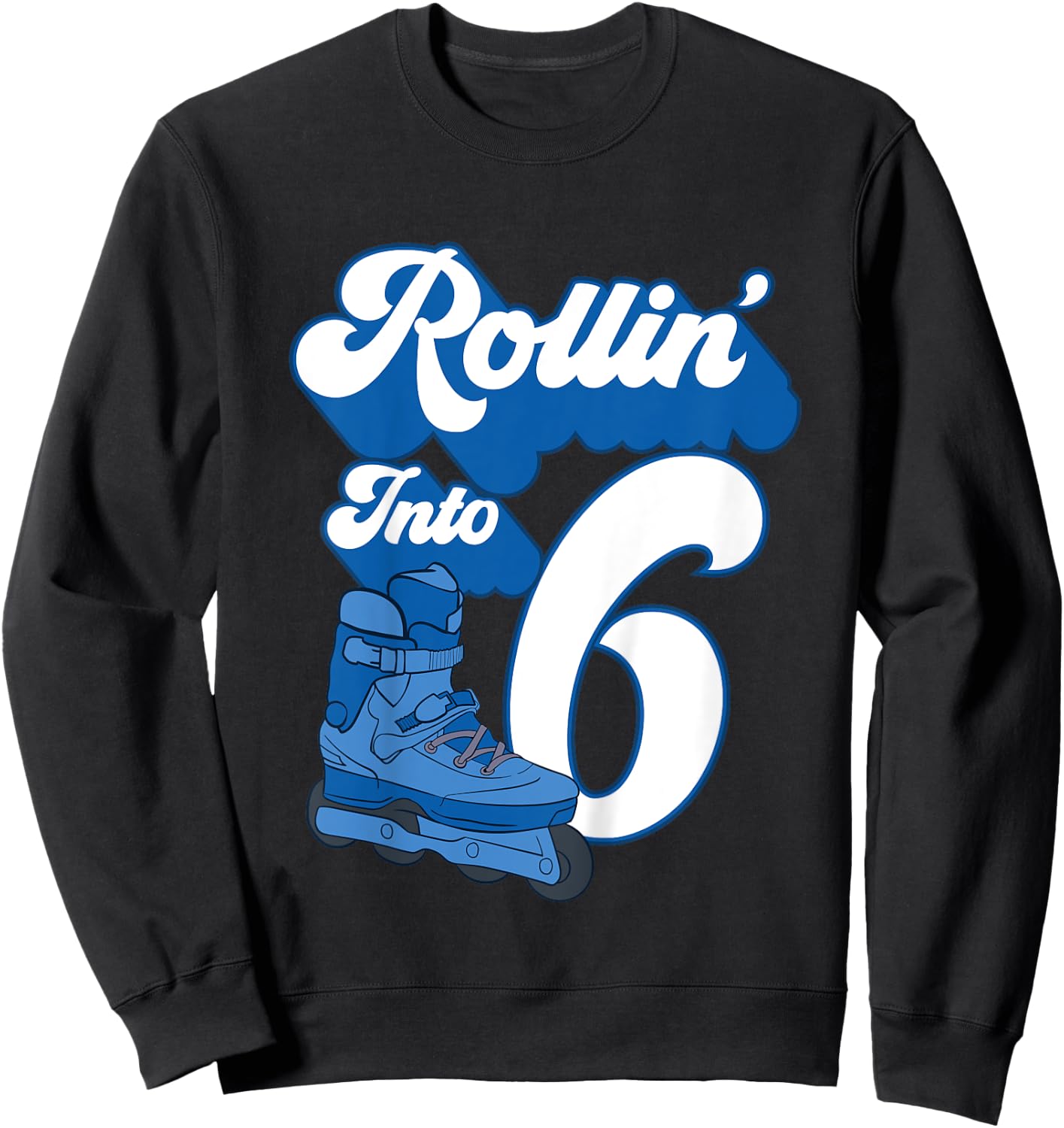 Kids Rollin' Into 6 Roller Skating Birthday 6th Boy Kids Skate Sweatshirt - Sweatshirt | Black