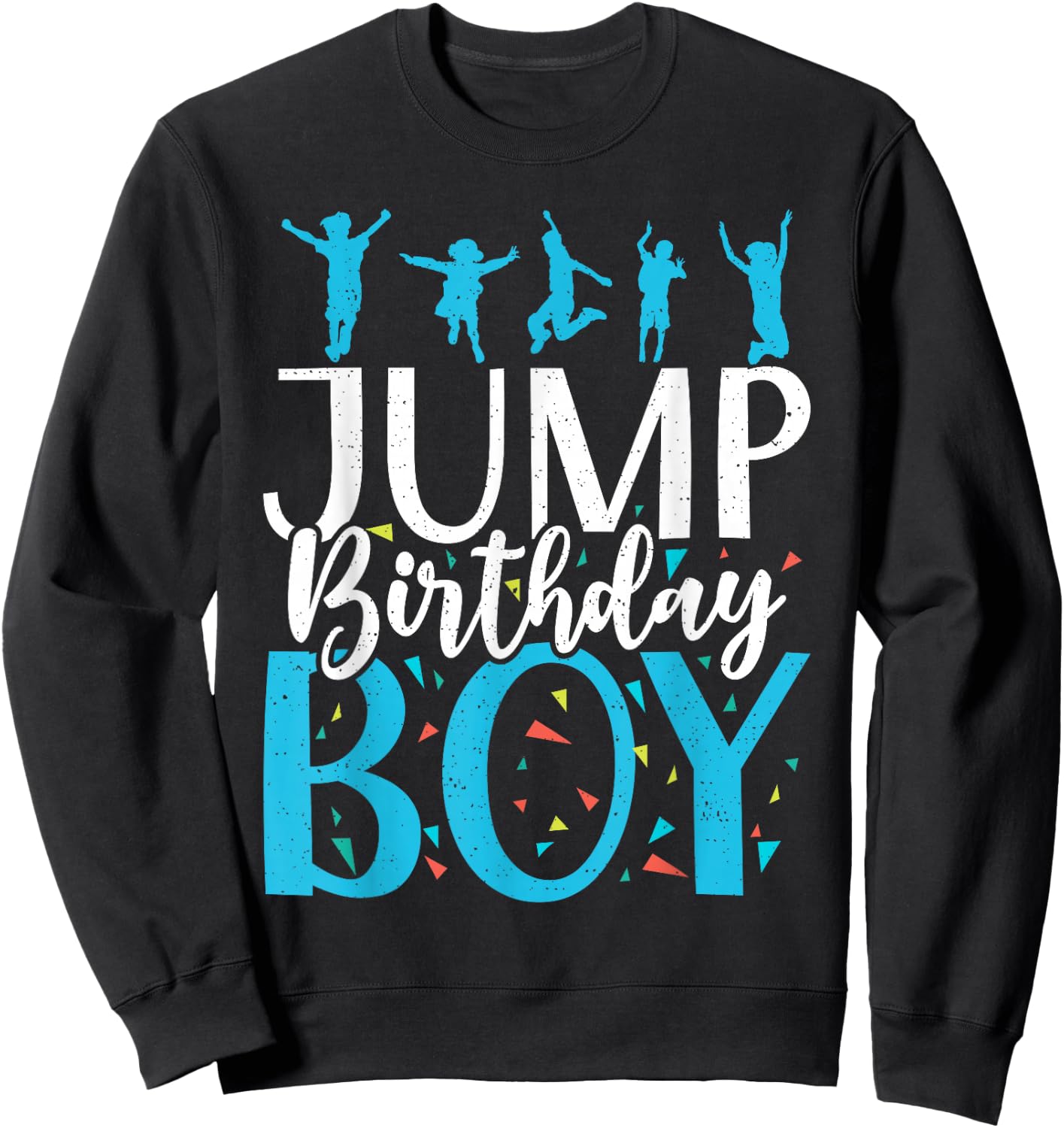 Bounce Jump Birthday Boy Trampoline Birthday Sweatshirt - Sweatshirt | Black