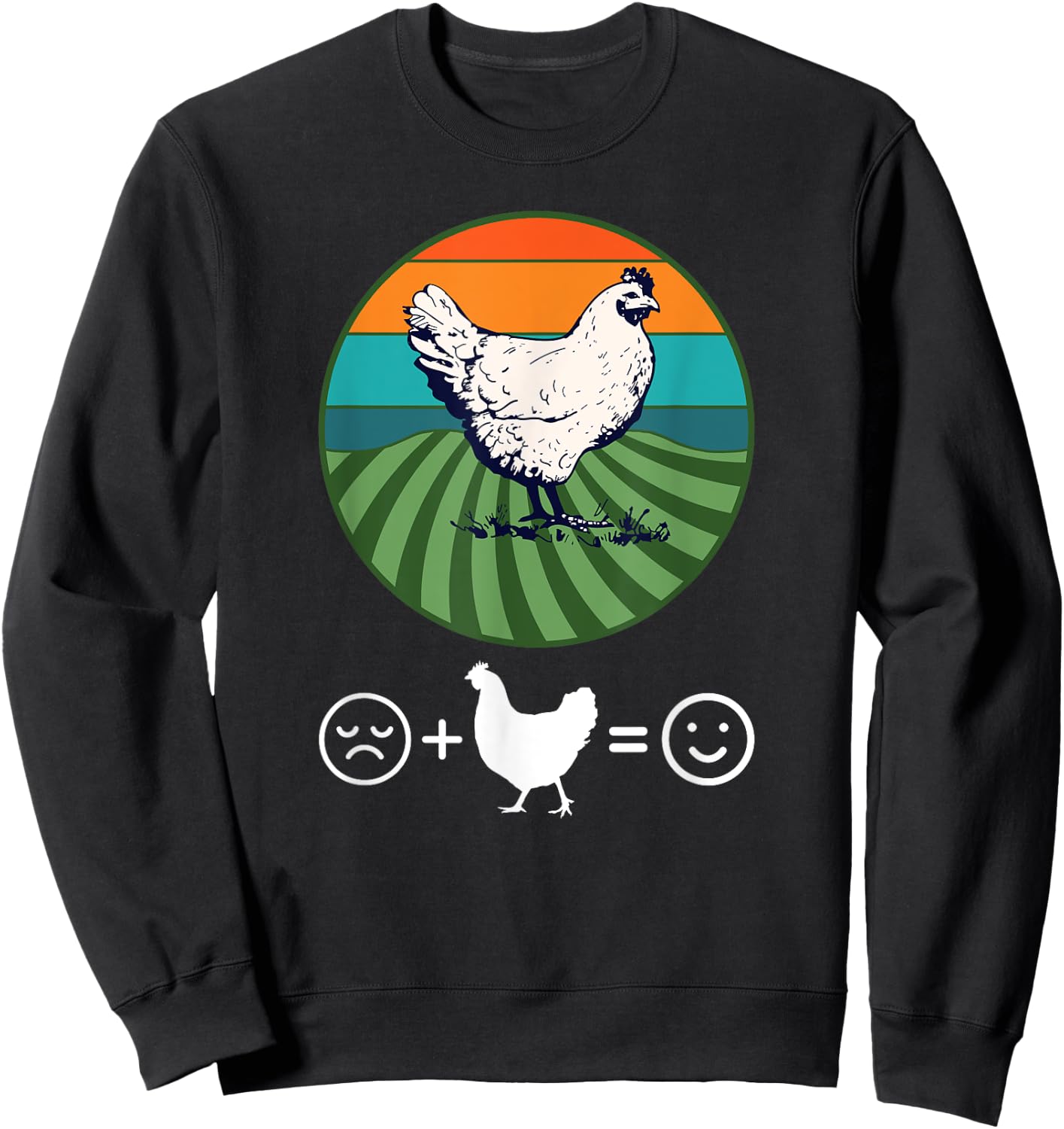 Chickens Make Me Happy Sweatshirt - Sweatshirt | Black