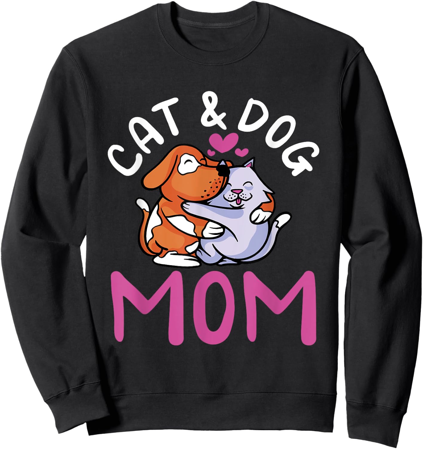 Cat And Dog Mom Girl Cats Dogs Lover Mother Mommy Mama Sweatshirt - Sweatshirt | Black