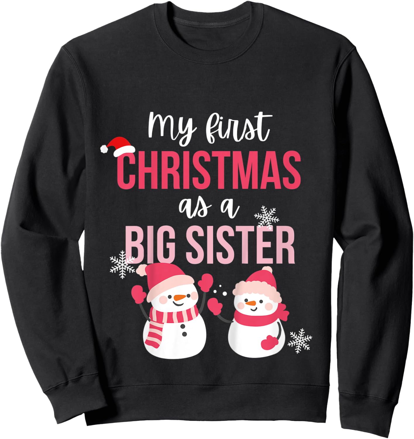 Kids My First One As A Big Sister Promoted Christmas Snowman Sweatshirt - Sweatshirt | Black