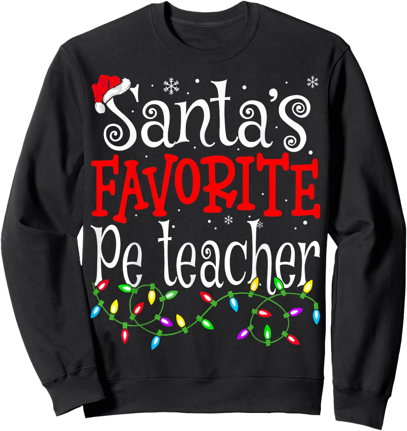 Santa Favorite Pe Teacher Funny Christmas Teacher Sweatshirt - Sweatshirt | Black