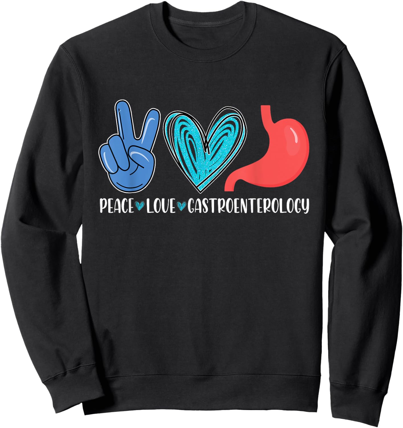 Peace Love Gastroenterology | Gastro Gastroenterologist Sweatshirt - Sweatshirt | Black