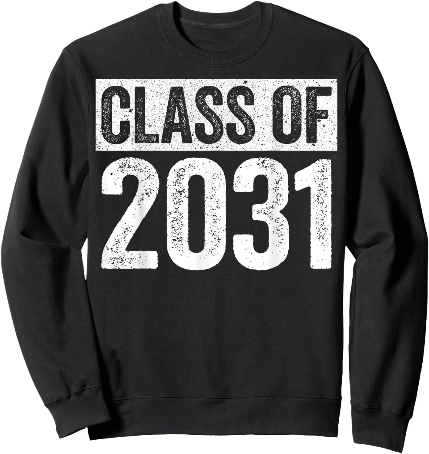 Class Of 2031 Shirt Senior 2031 Graduation Sweatshirt - Sweatshirt | Black
