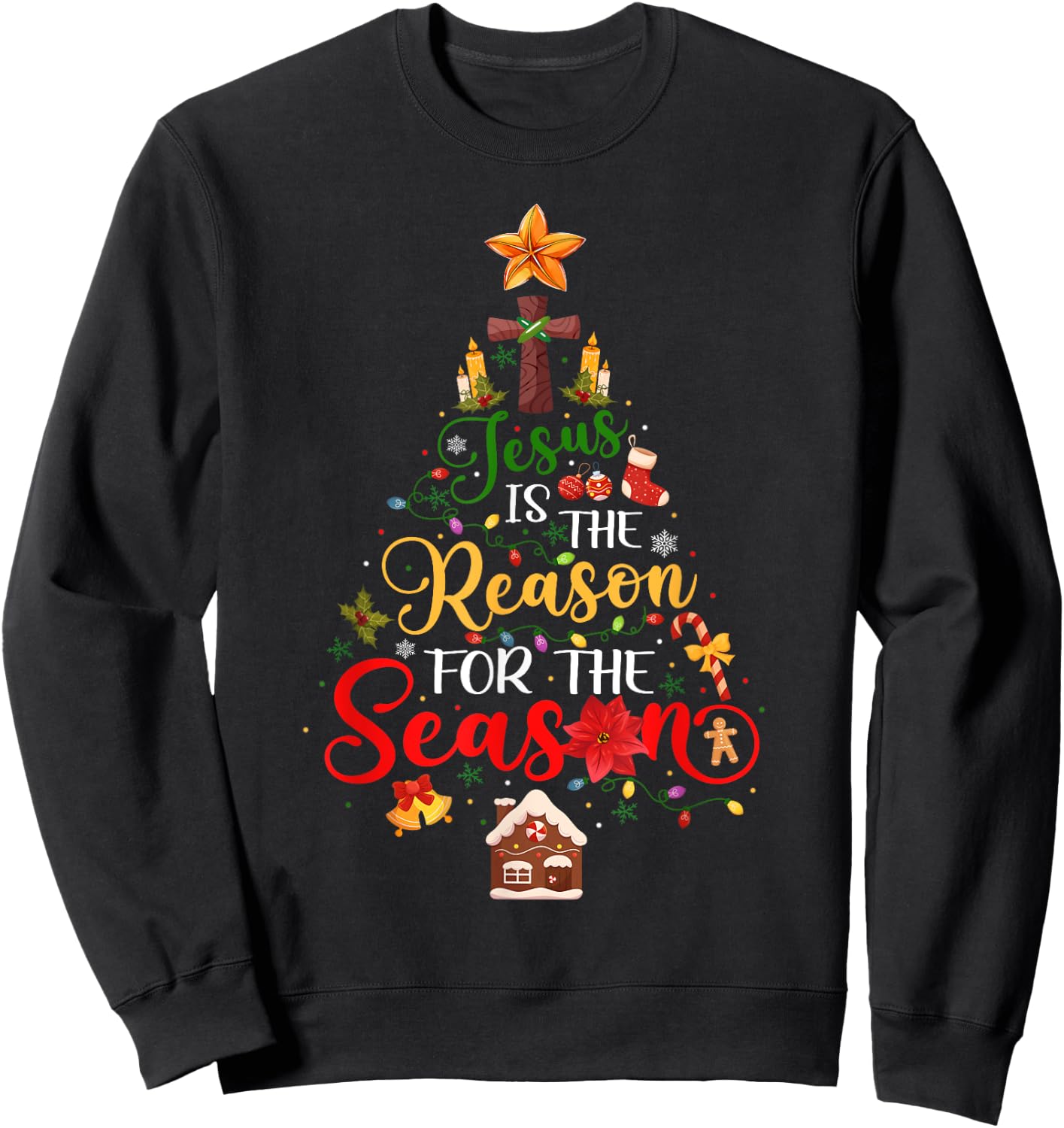 Jesus is The Reason for The Season Christian Faith Christmas Sweatshirt - Sweatshirt | Black