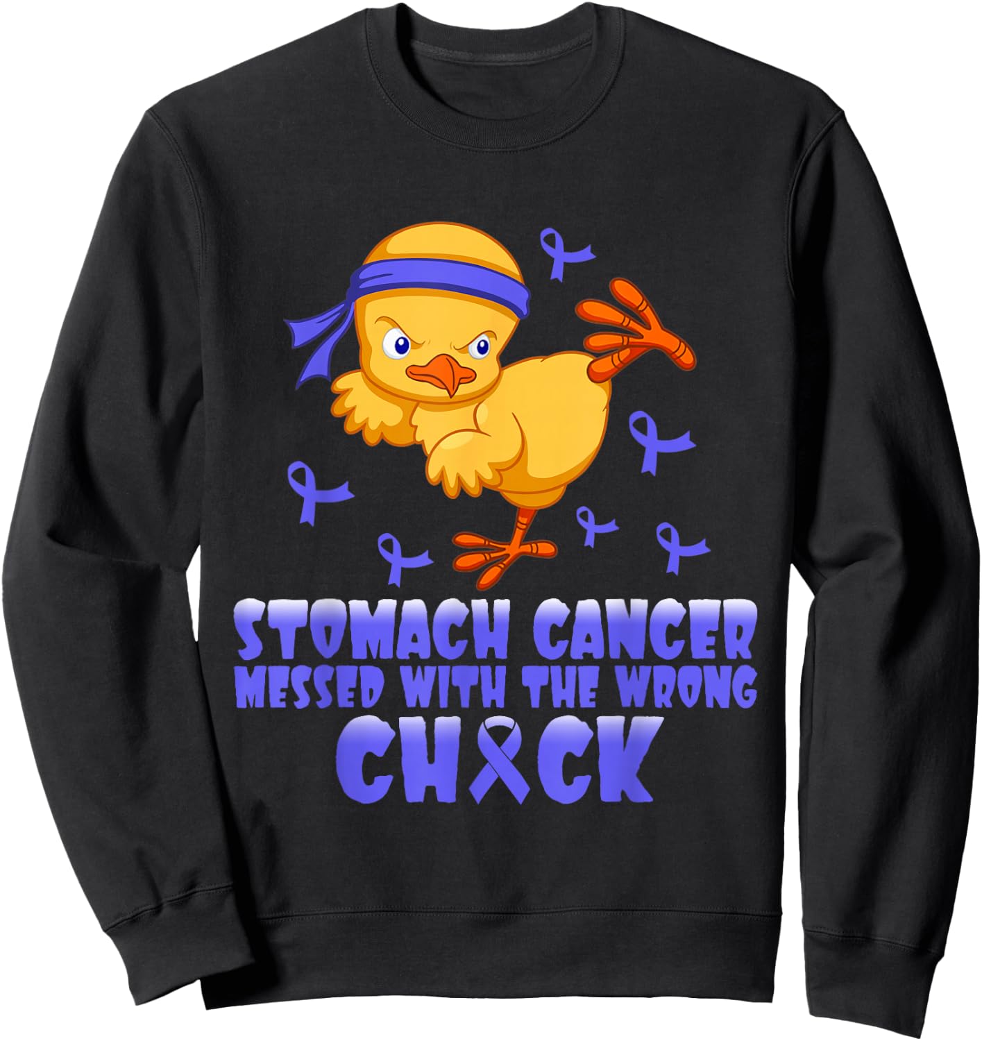 Stomach Cancer Messed With The Wrong Chick Sweatshirt - Sweatshirt | Black