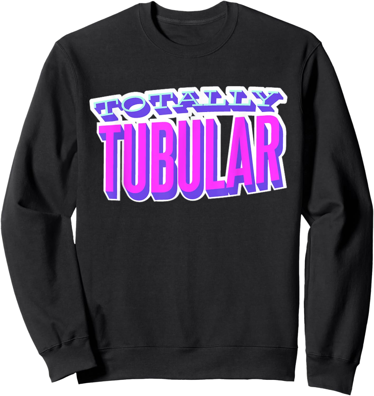 Totally Tubular, I Love The 80's Sweatshirt - Sweatshirt | Black