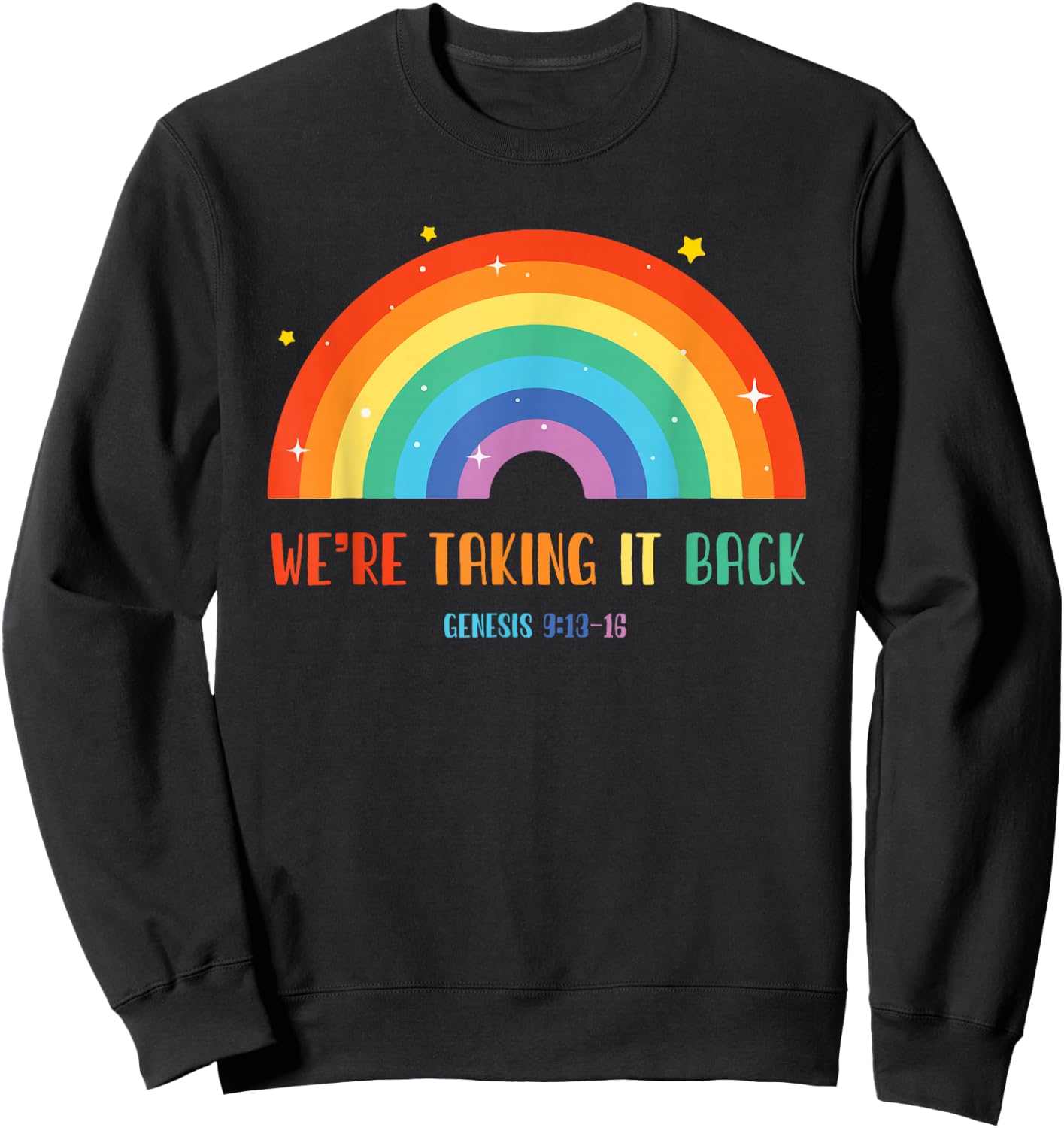Rainbow We're Taking It Really Back Sweatshirt - Sweatshirt | Black
