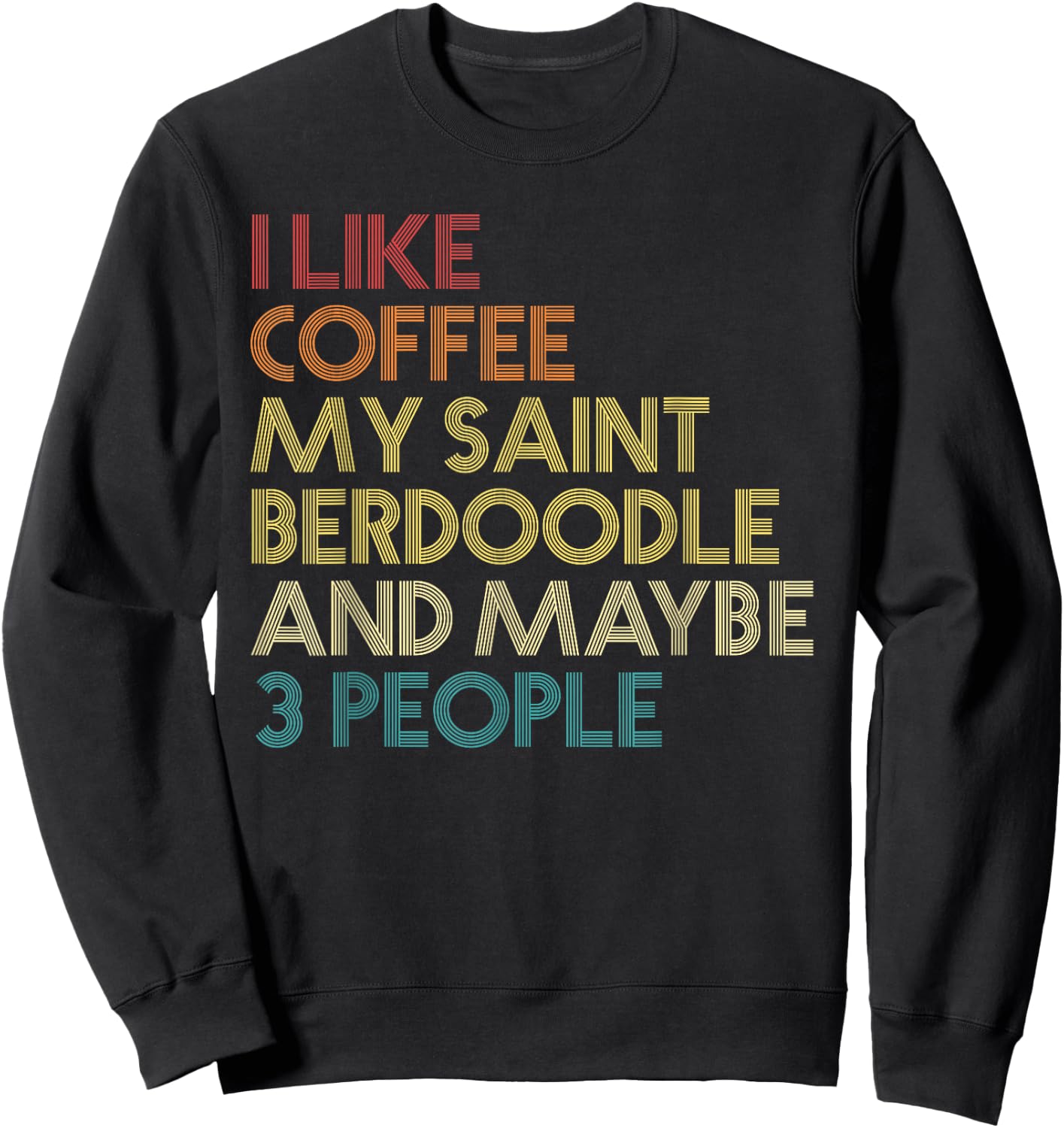 Saint Berdoodle Dog Owner Coffee Lover Funny Vintage Retro Sweatshirt - Sweatshirt | Black