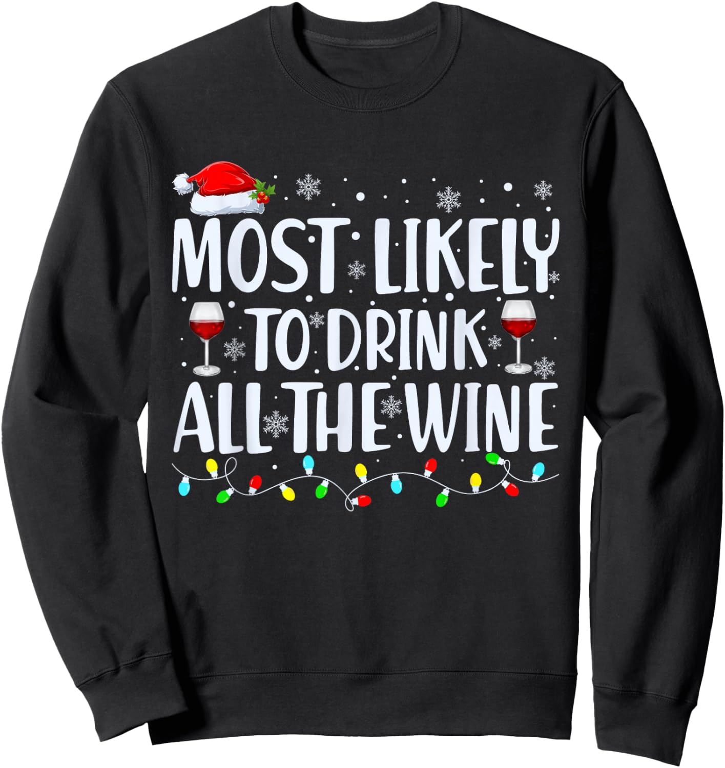 Most Likely to Drink all the Wine Christmas Family Matching Sweatshirt - Sweatshirt | Black