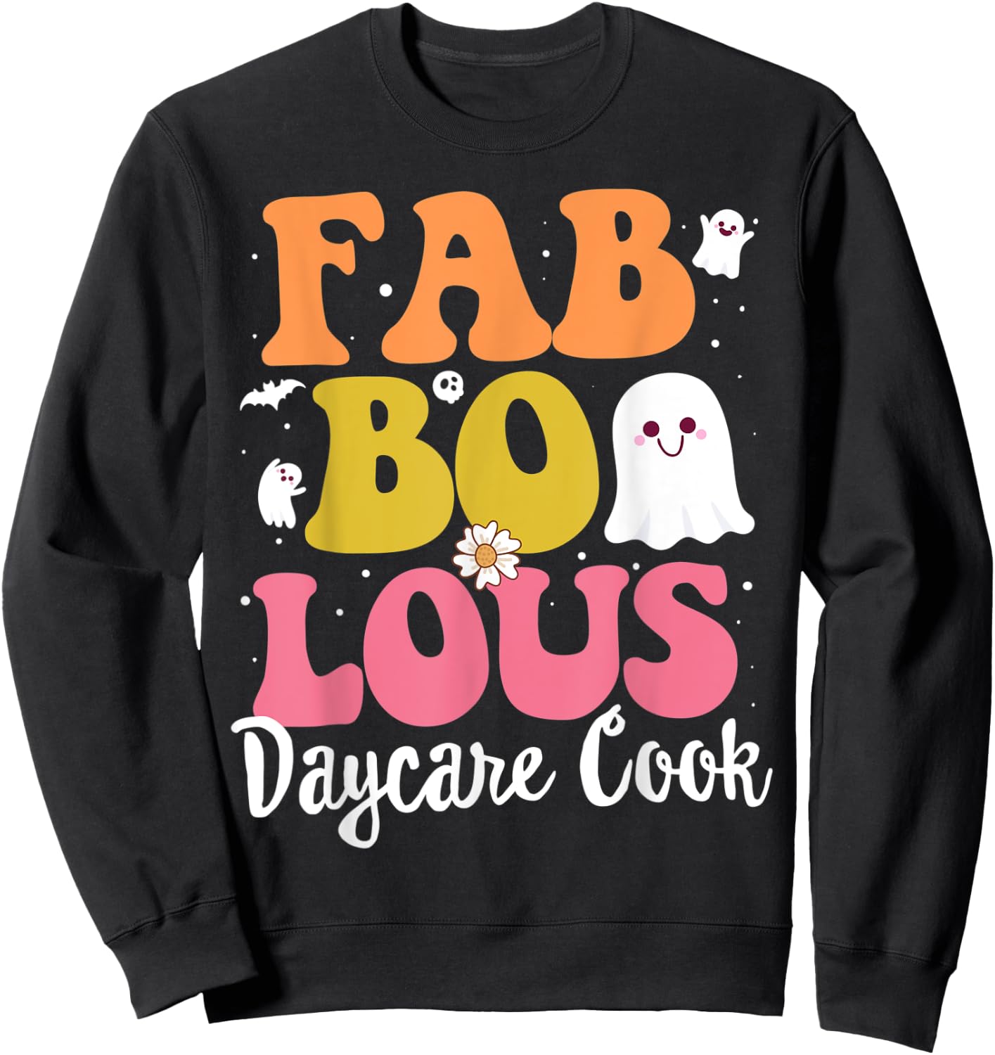 Cute Faboolous Halloween Spooky Outfit For Daycare Cook Sweatshirt - Sweatshirt | Black