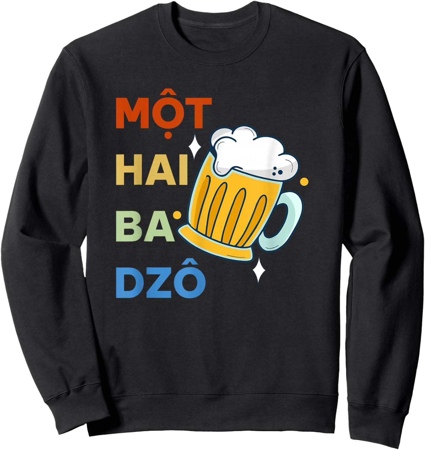 Vietnam Beer Vietnamese Mot Hai Ba Dzo One Two Three Cheers Sweatshirt - Sweatshirt | Black