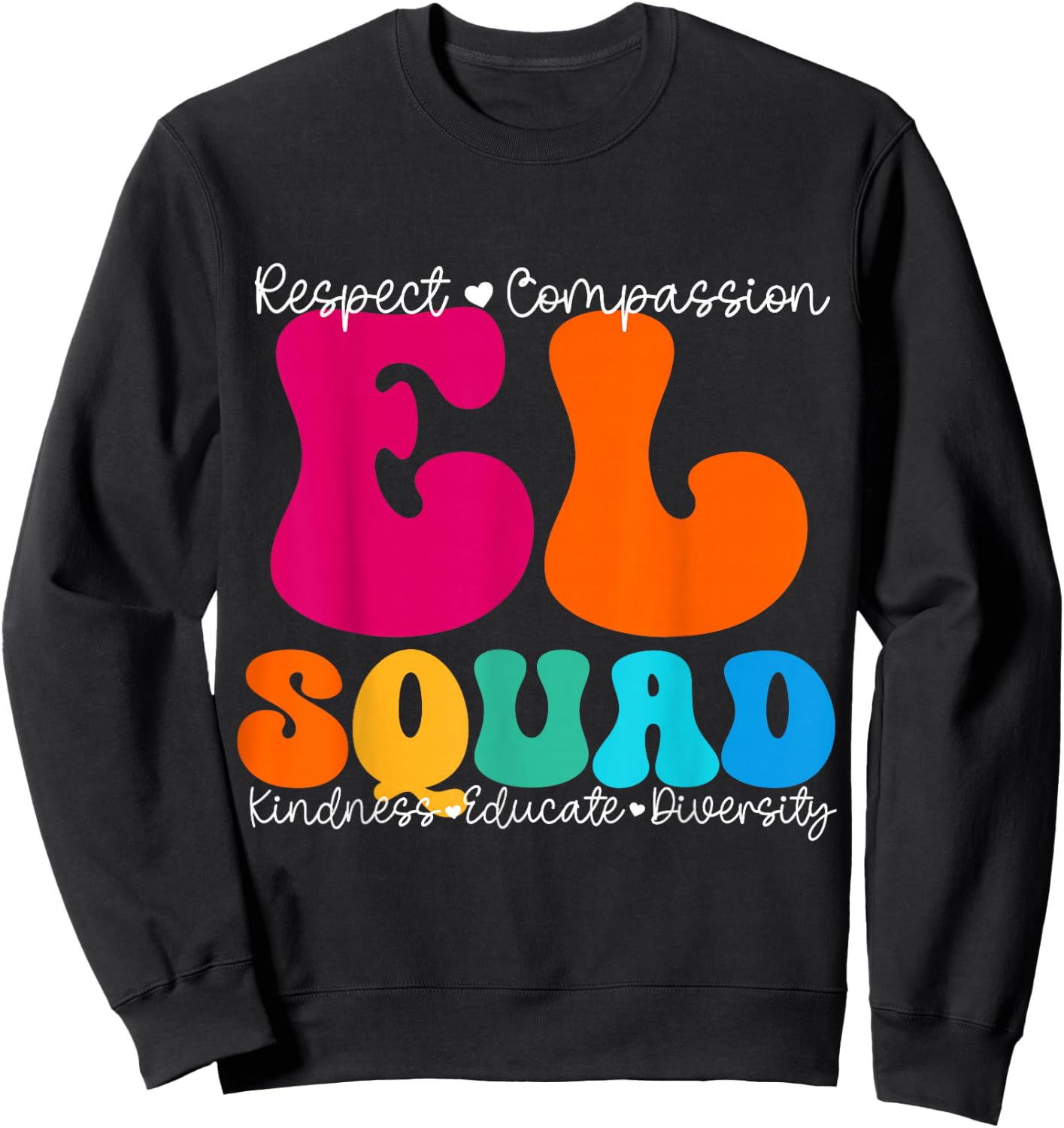 EL Squad Appreciation Week Back to School Sweatshirt - Sweatshirt | Black