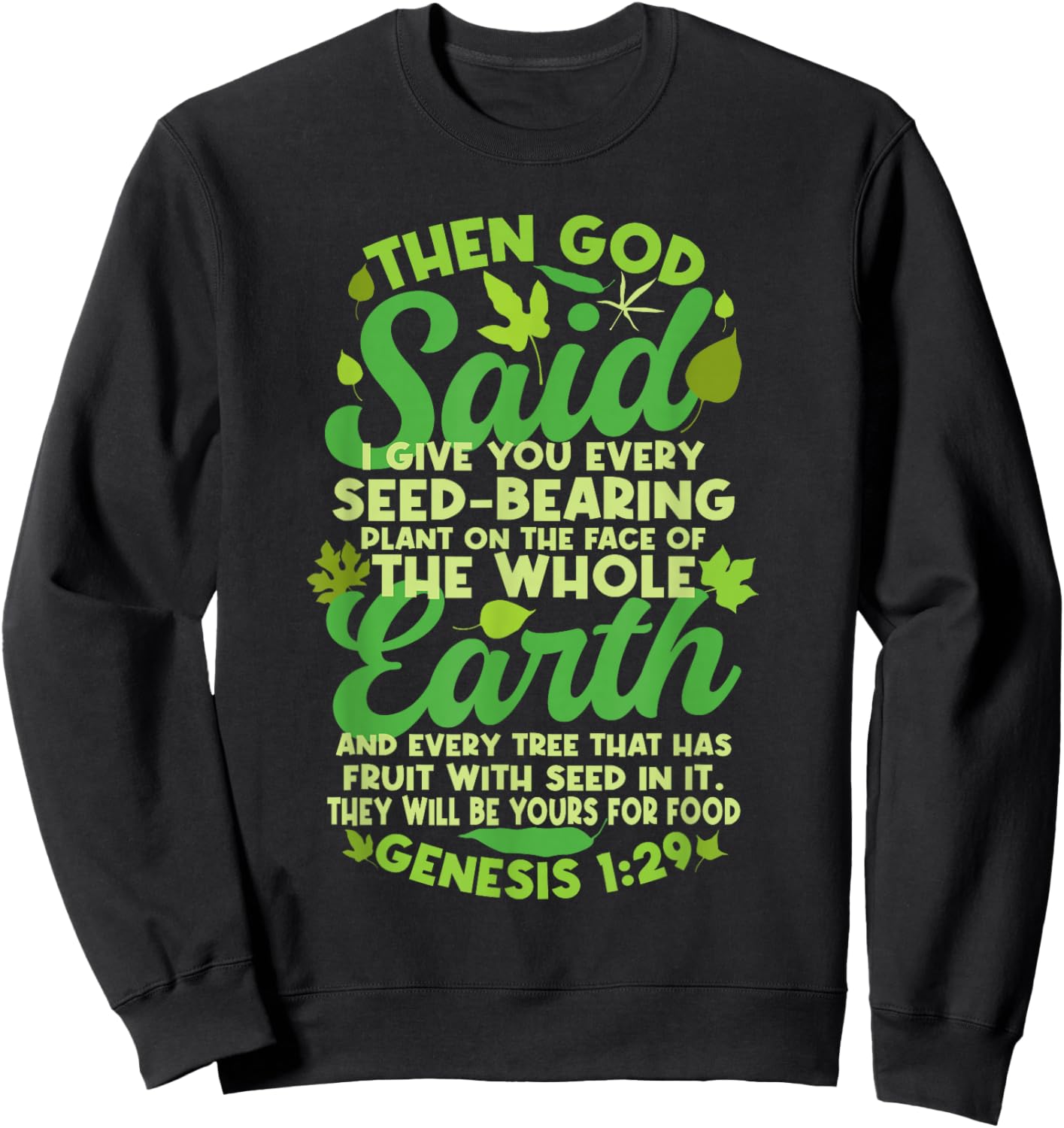 Genesis 1:29 Plant Based Diet Vegan Vegetarian Bible Verse Sweatshirt - Sweatshirt | Black