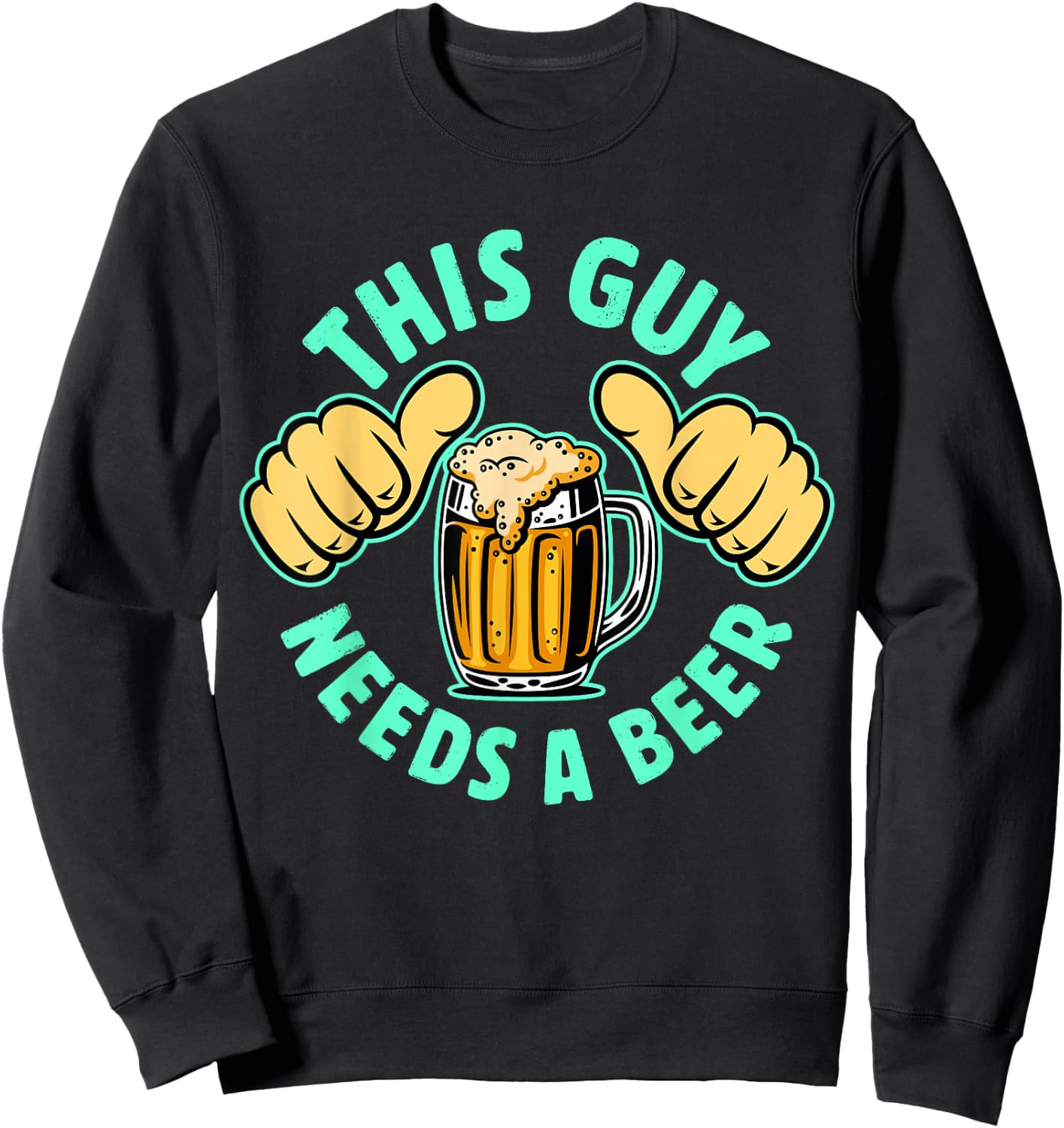 Retro This Guy Needs a Beer Drinker Lover, Drinking Sweatshirt - Sweatshirt | Black