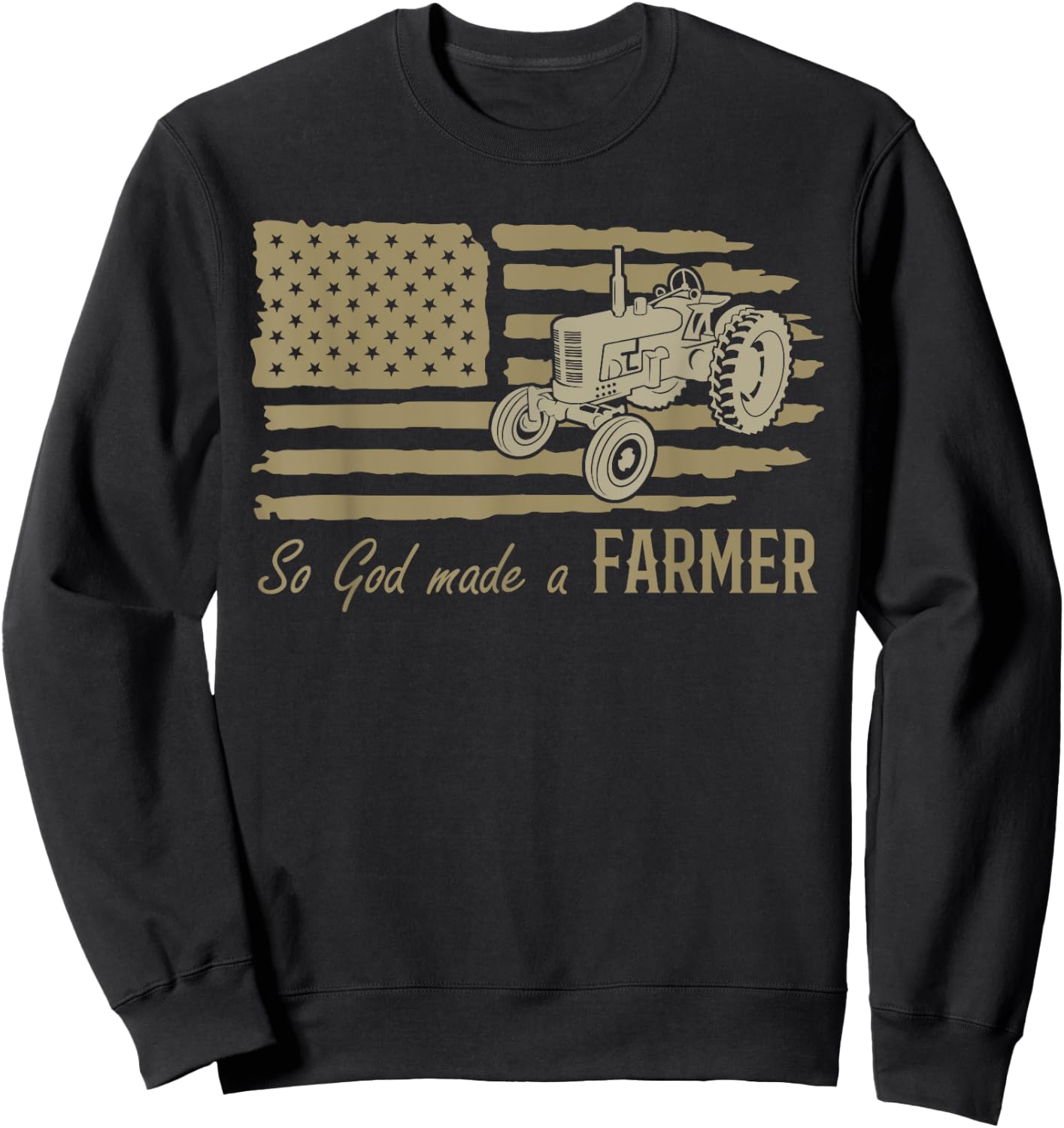 USA Patriotic American Flag Tractor So God Made A Farmer Sweatshirt - Sweatshirt | Black