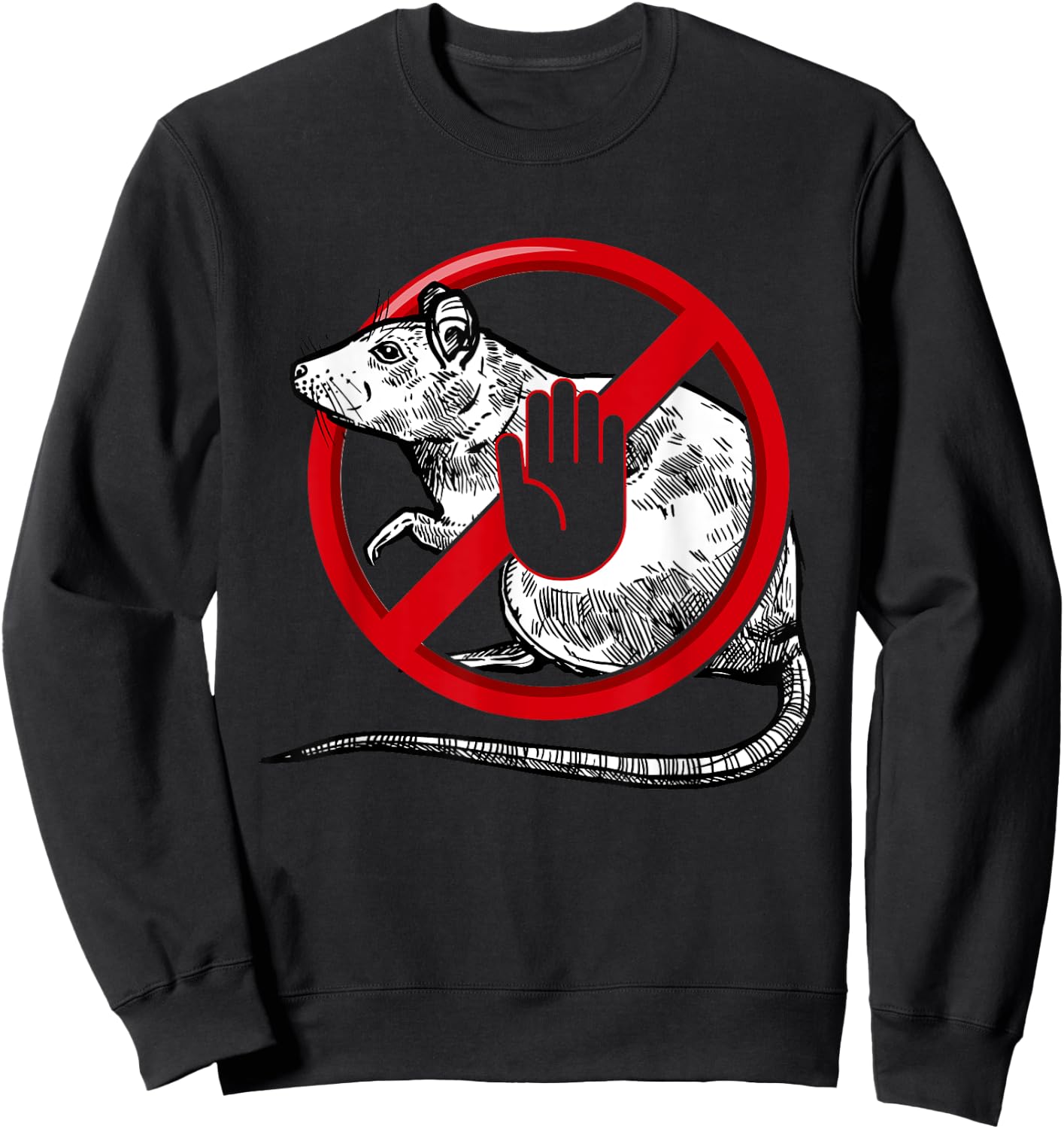 No Rat Sign Stop Snitching Pest Control Cool Novelty Graphic Sweatshirt - Sweatshirt | Black