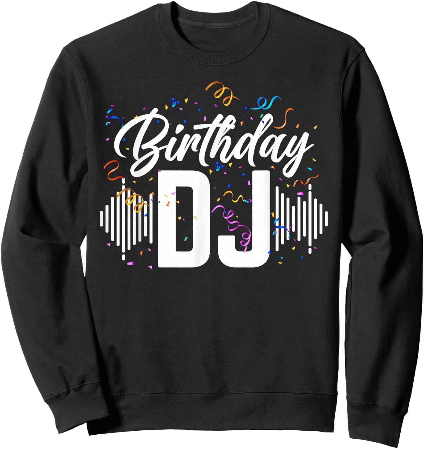 Birthday DJ Birthday Sweatshirt - Sweatshirt | Black