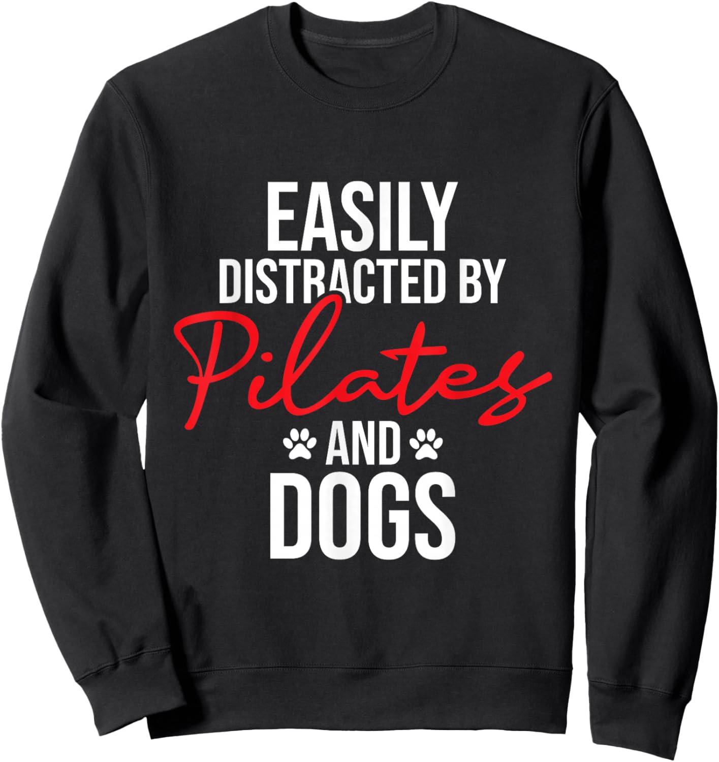 Easily Distracted By Pilates & Dogs - Fitness Coach Workout Sweatshirt - Sweatshirt | Black