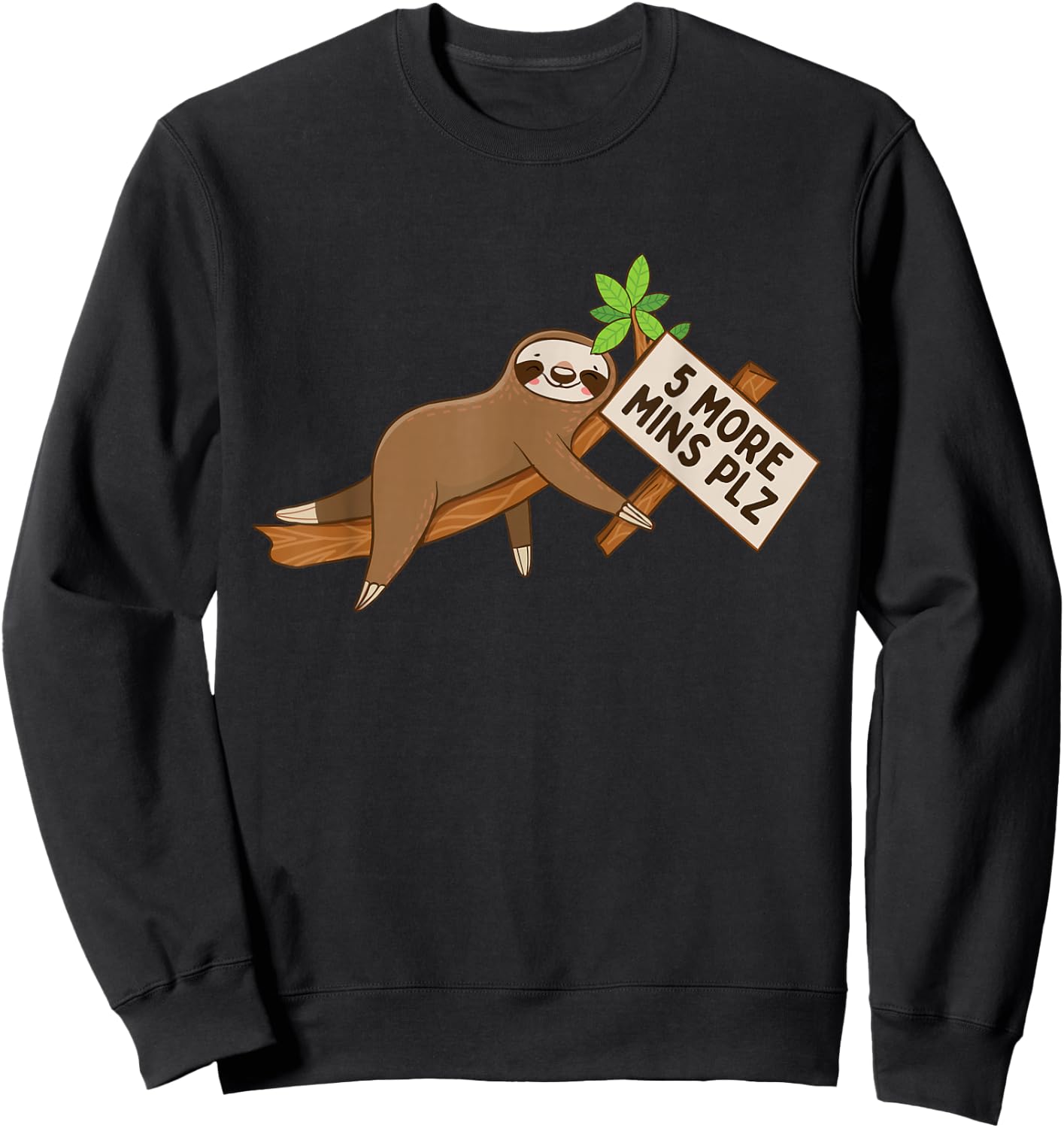 5 More Mins Plz - Sleeping Sloth Wildlife Animal Lover Sweatshirt - Sweatshirt | Black