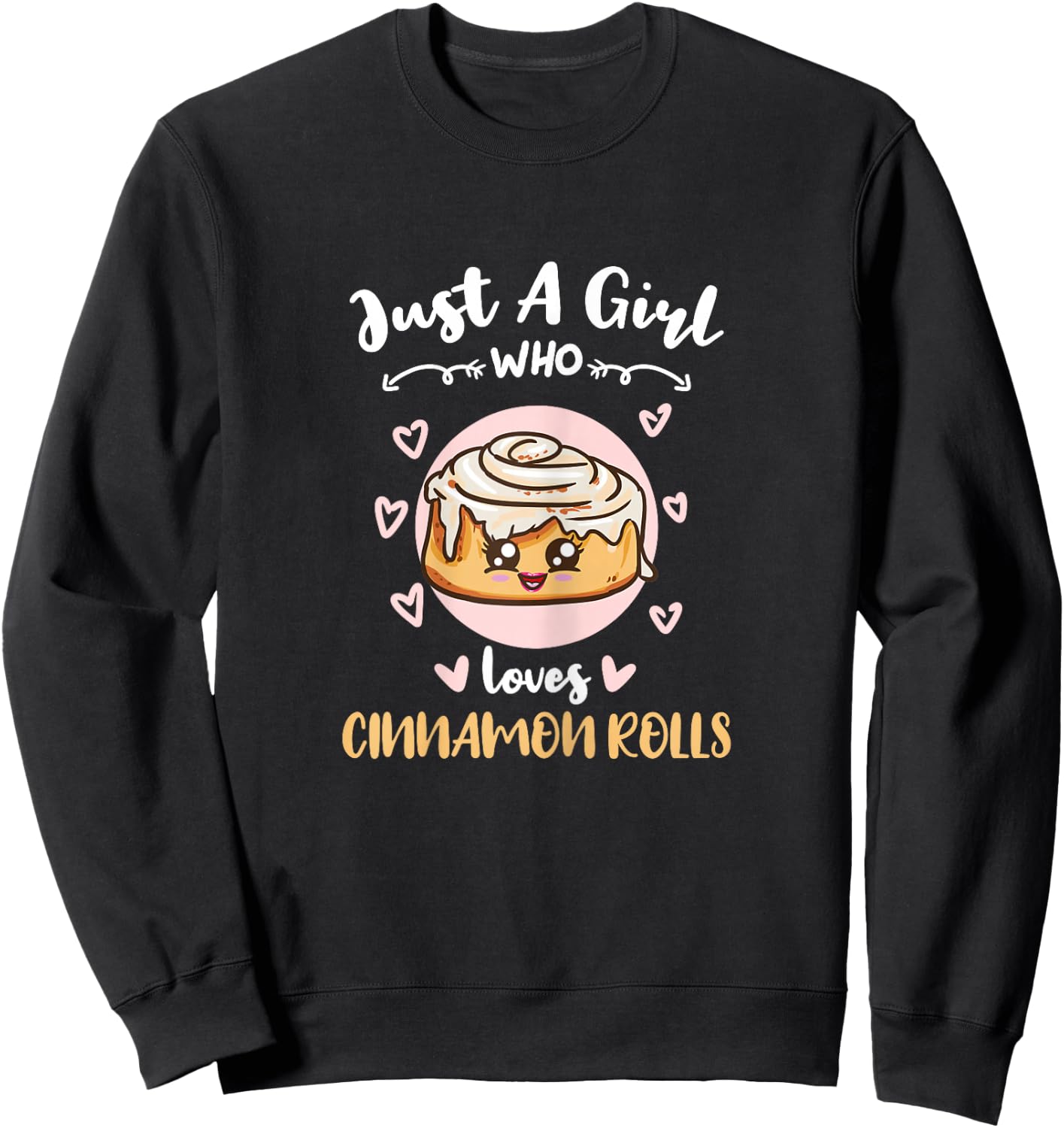 Just A Girl Who Loves Cinnamon Rolls Sweatshirt - Sweatshirt | Black
