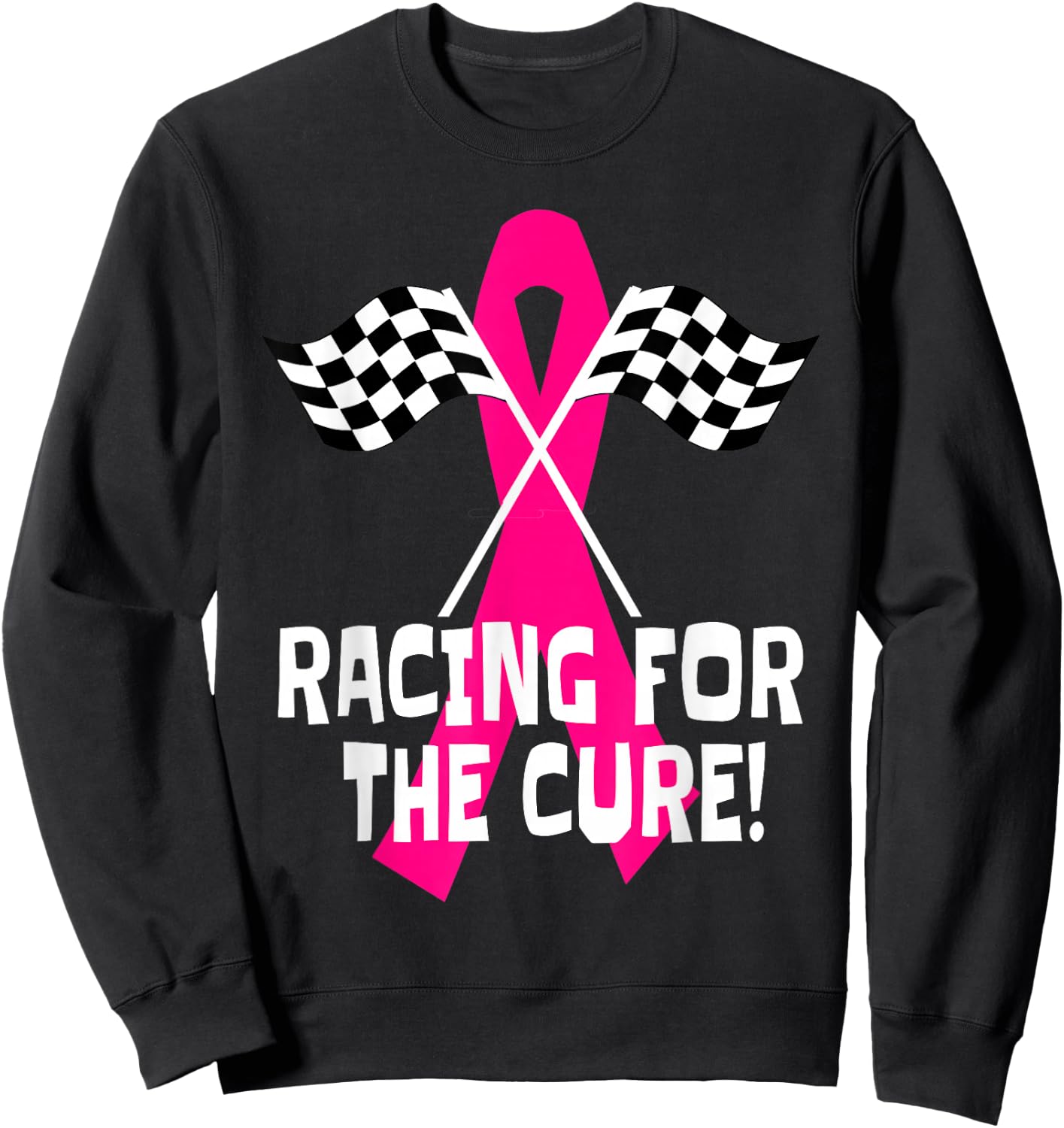 Car Races Racing For a Cure Pink Ribbon Breast Cancer Sweatshirt - Sweatshirt | Black