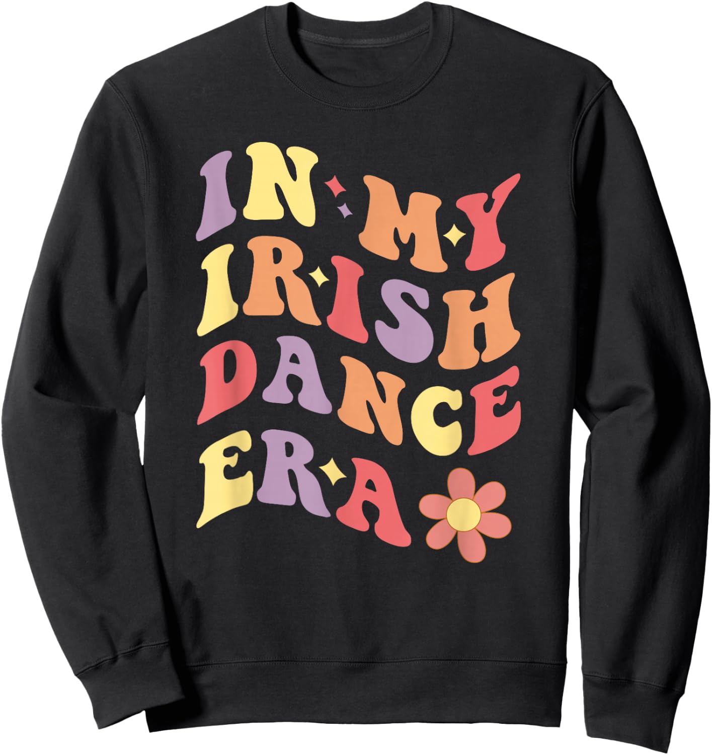 Girls Women In My Irish Dance Era Sweatshirt - Sweatshirt | Black