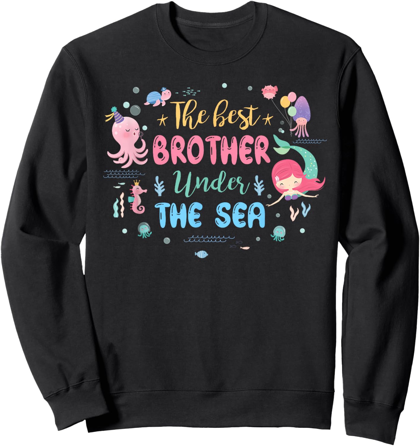Birthday Girl Shirt The Best Brother Under The Sea Sweatshirt - Sweatshirt | Black