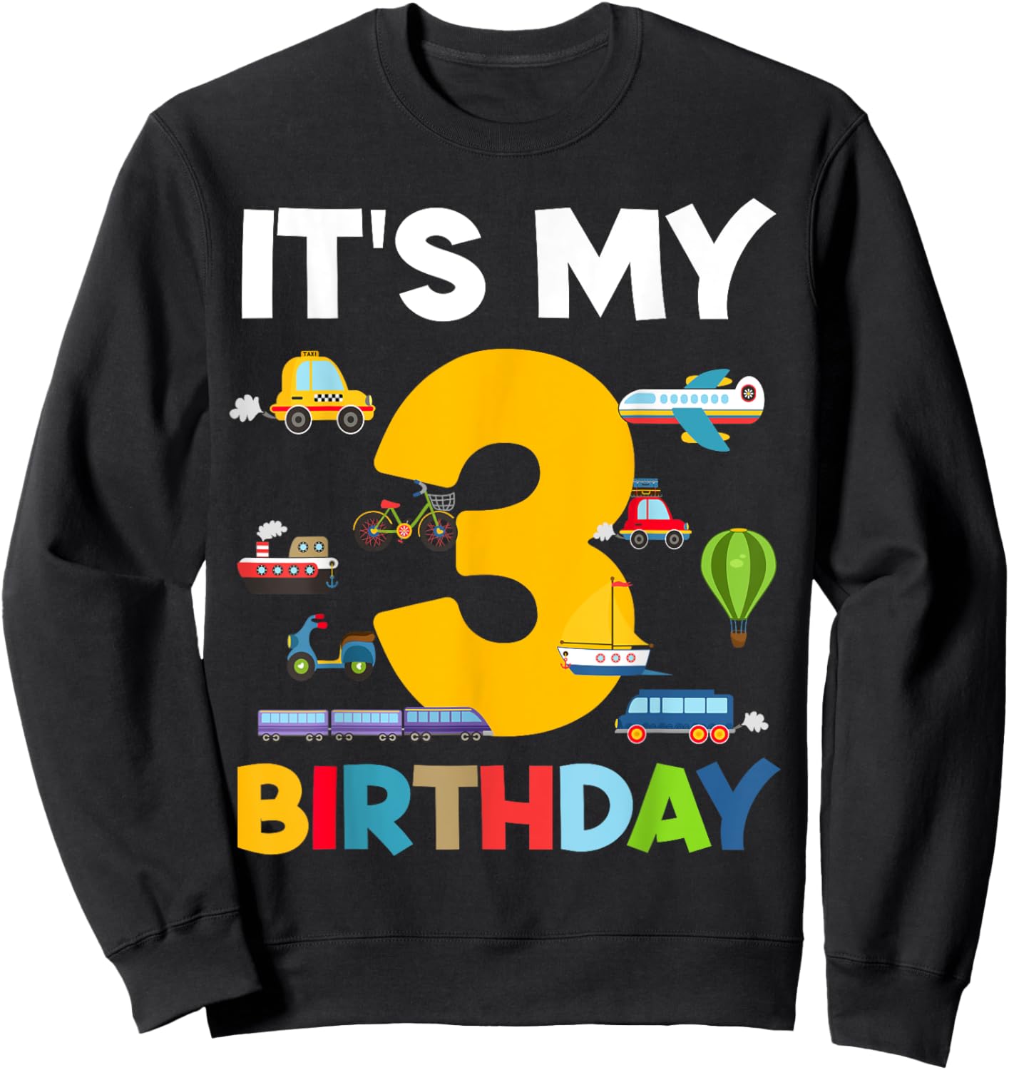 3rd Birthday Transportation Toddler Boy kid 3 Years Birthday Sweatshirt - Sweatshirt | Black
